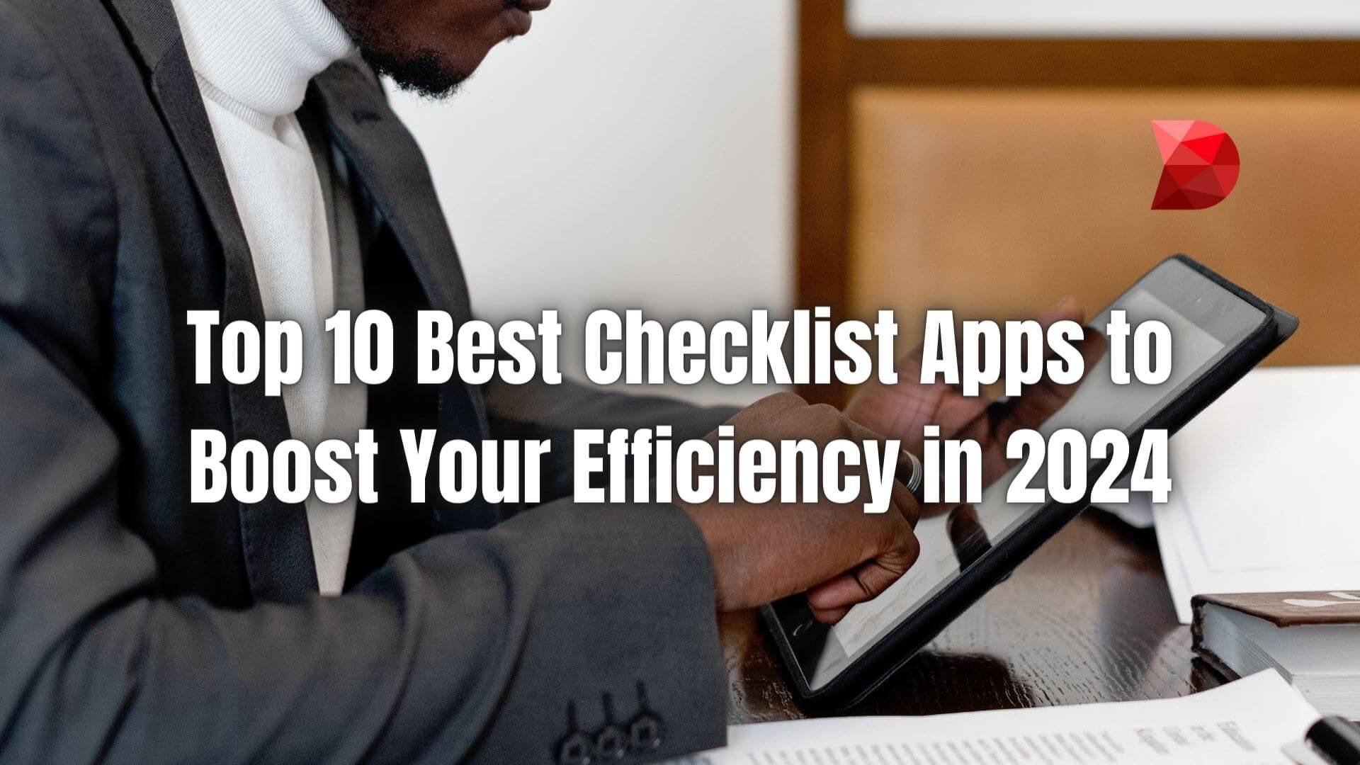 Stay ahead in 2024 with the ultimate checklist apps! Click here to unveil the top 10 tools to supercharge your efficiency and productivity.