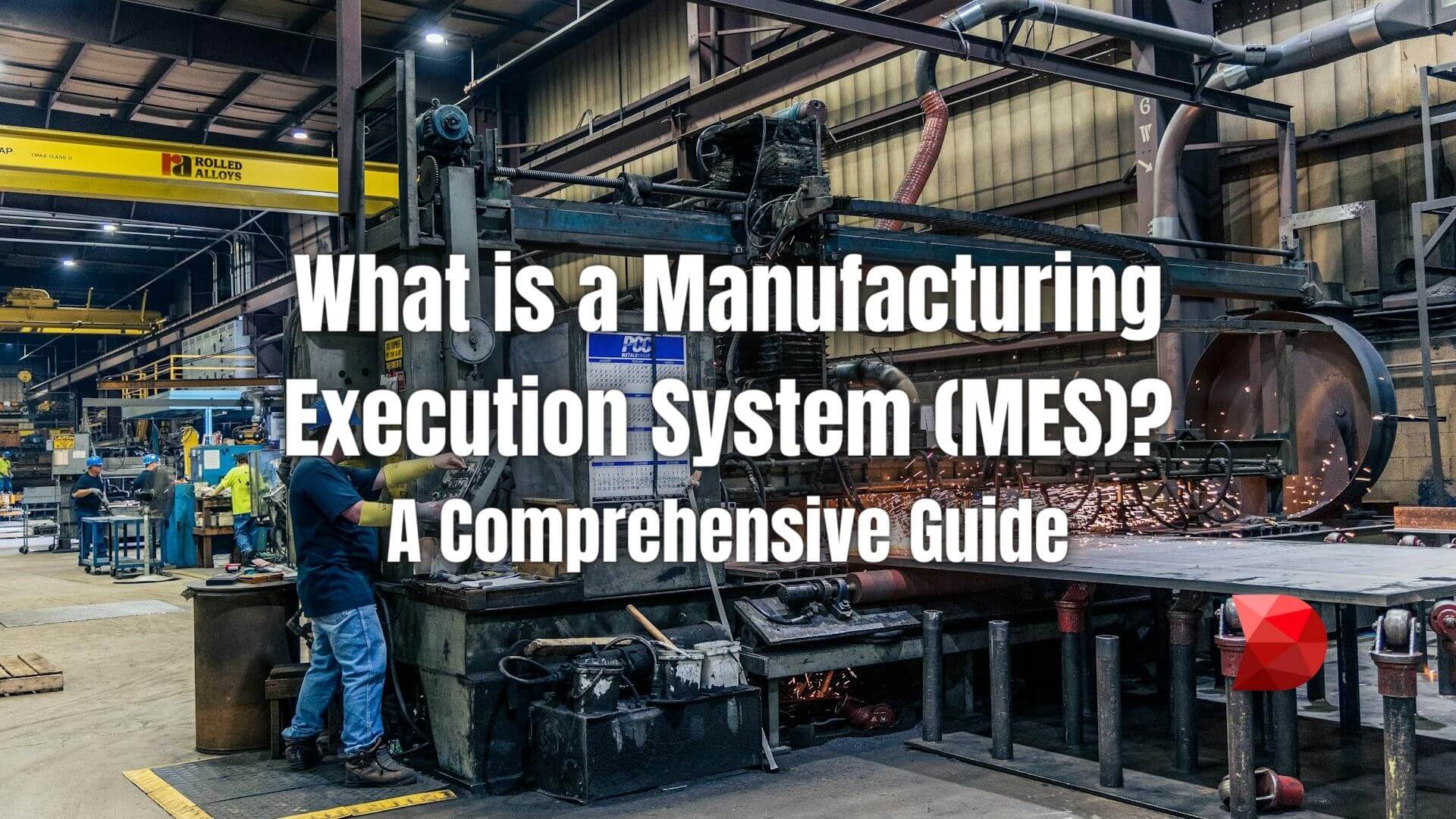 Unlock the power of Manufacturing Execution Systems (MES). Learn how MES streamlines production processes for efficiency and quality.