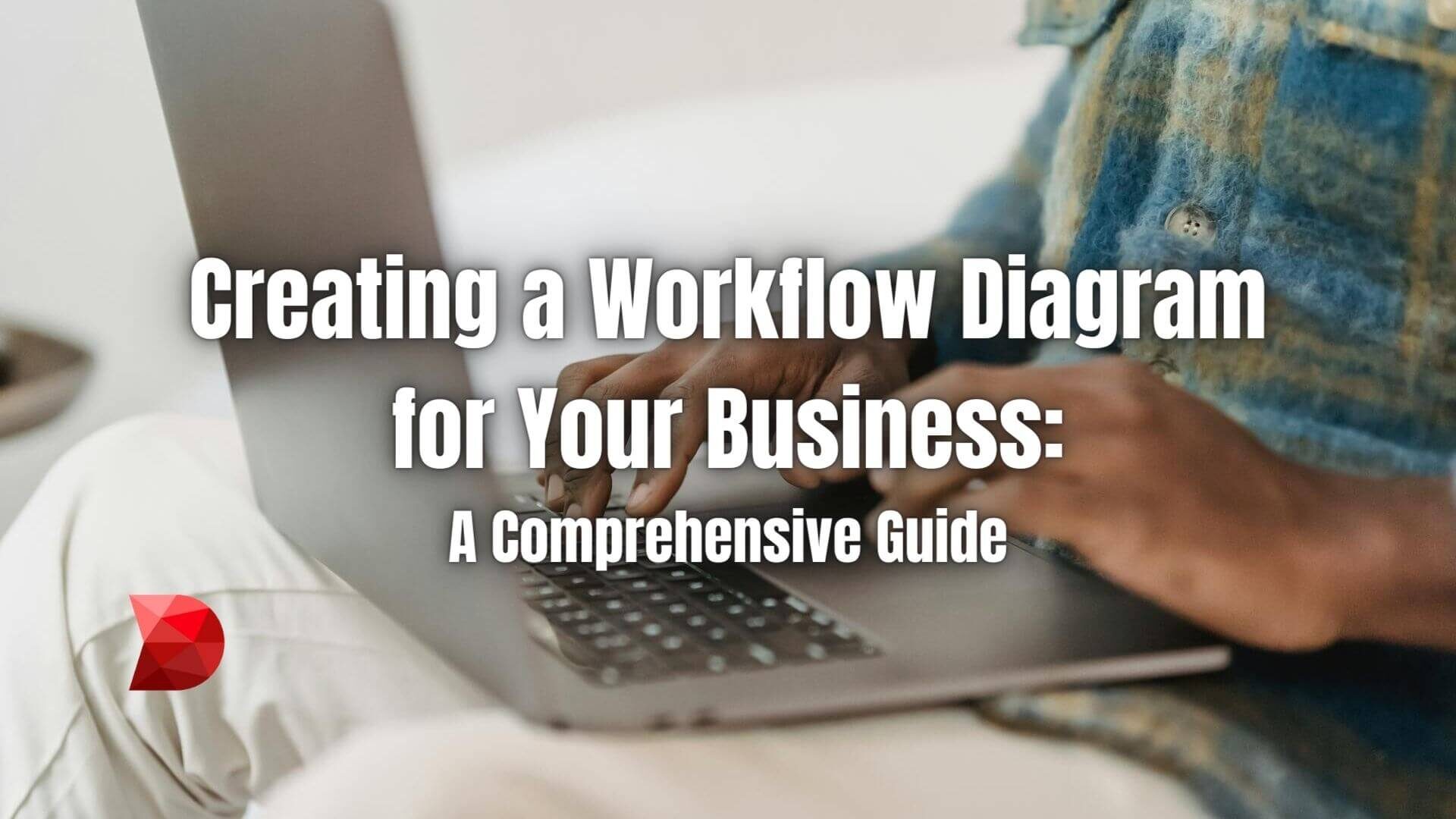 Streamline processes and boost productivity today! Unlock efficiency with our guide to crafting workflow diagrams for business success.