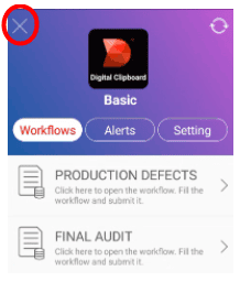 Click X (upper right corner) to close Basic app with its Workflows