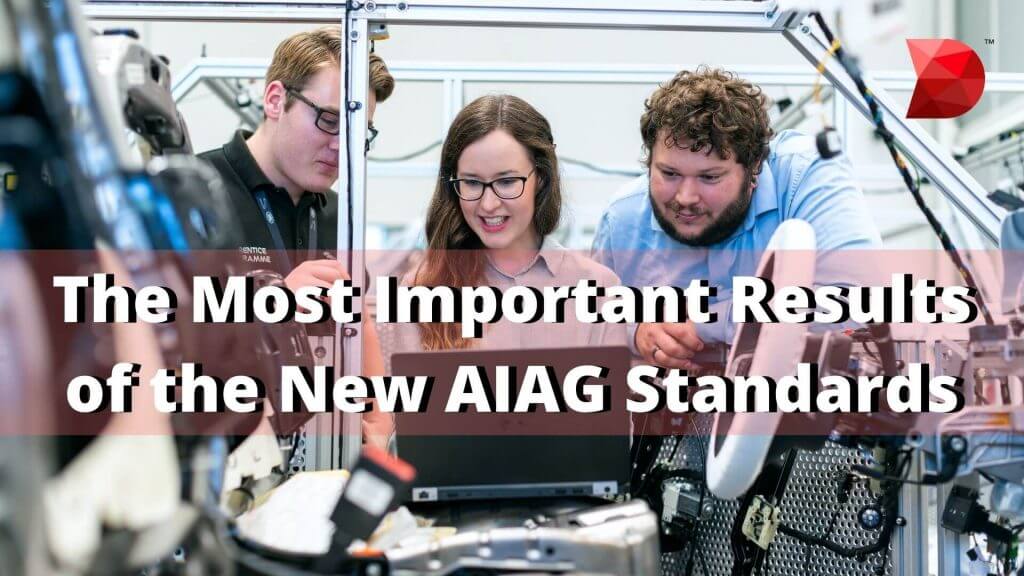 The Most Important Results of the New AIAG Standards