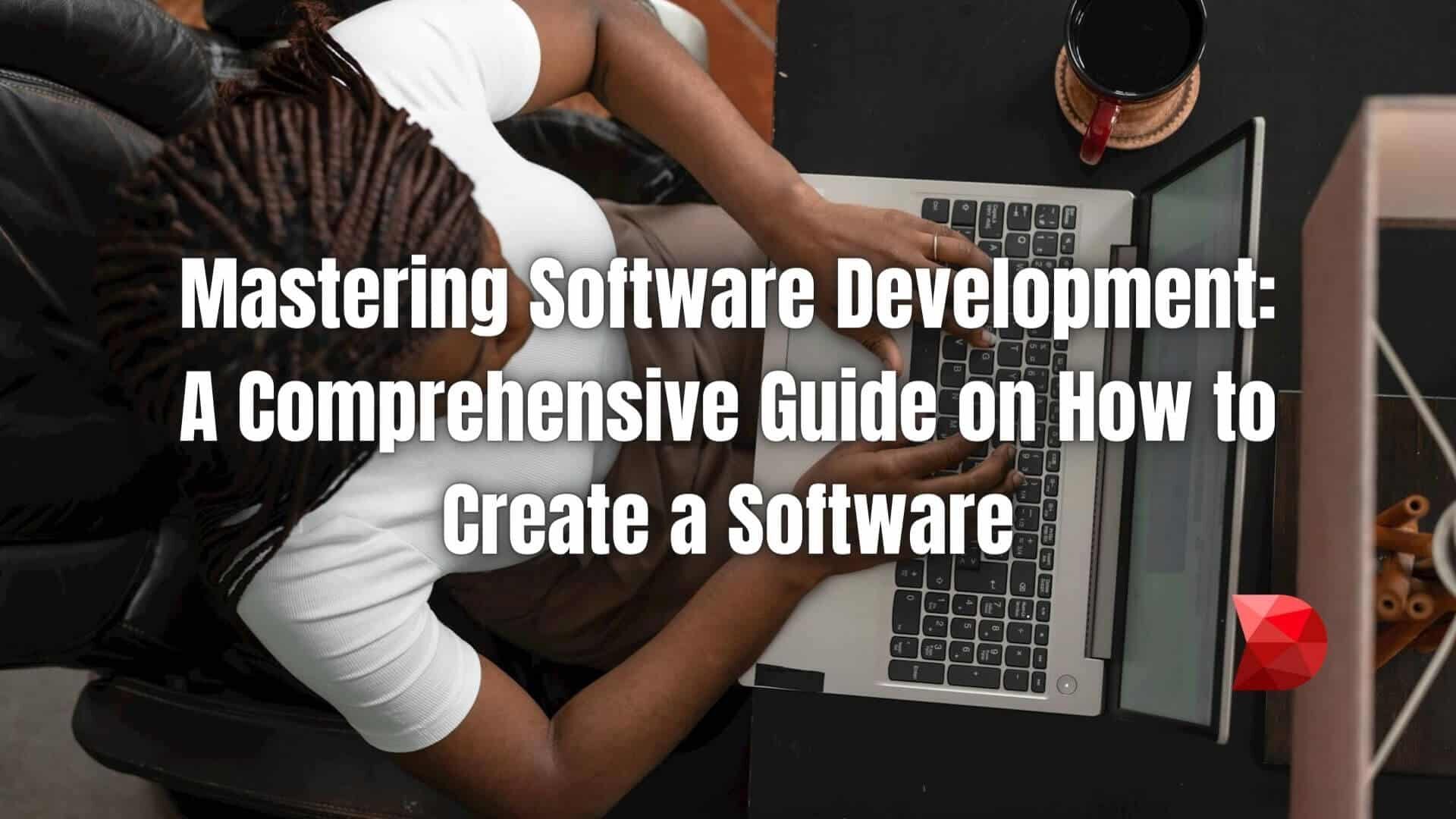 Unlock the secrets of software development with our guide! Learn step-by-step how to create powerful software applications for any project.