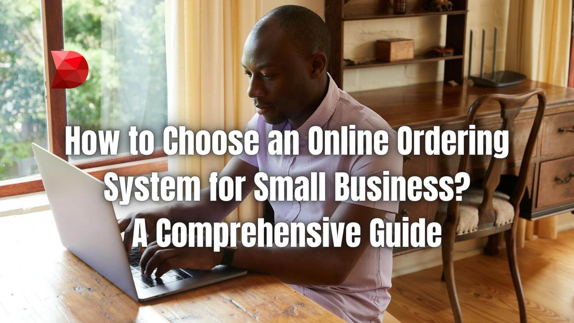 Find the perfect online ordering system for your small business. Learn how to navigate the options effectively in our comprehensive guide.