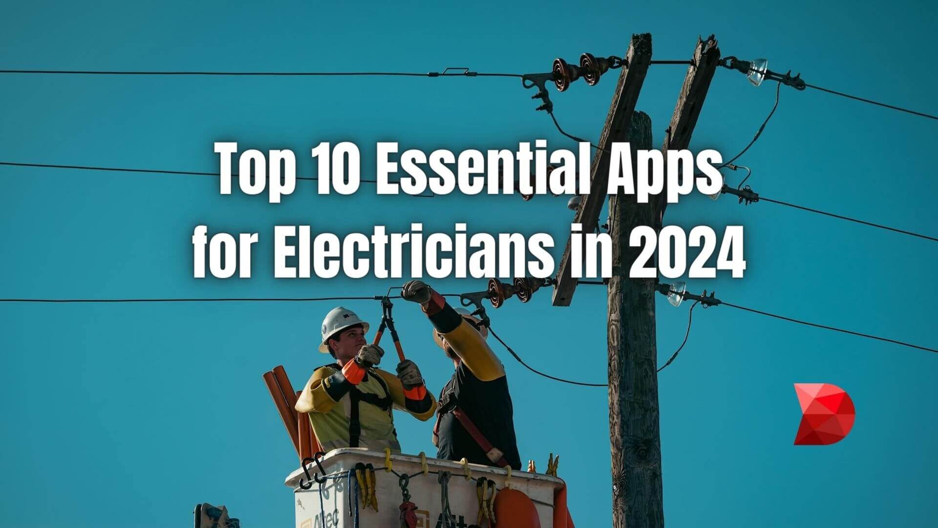 Empower your electrical projects! Click here to uncover the Top 10 Essential Apps for Electricians in 2024 and stay ahead in the digital era.