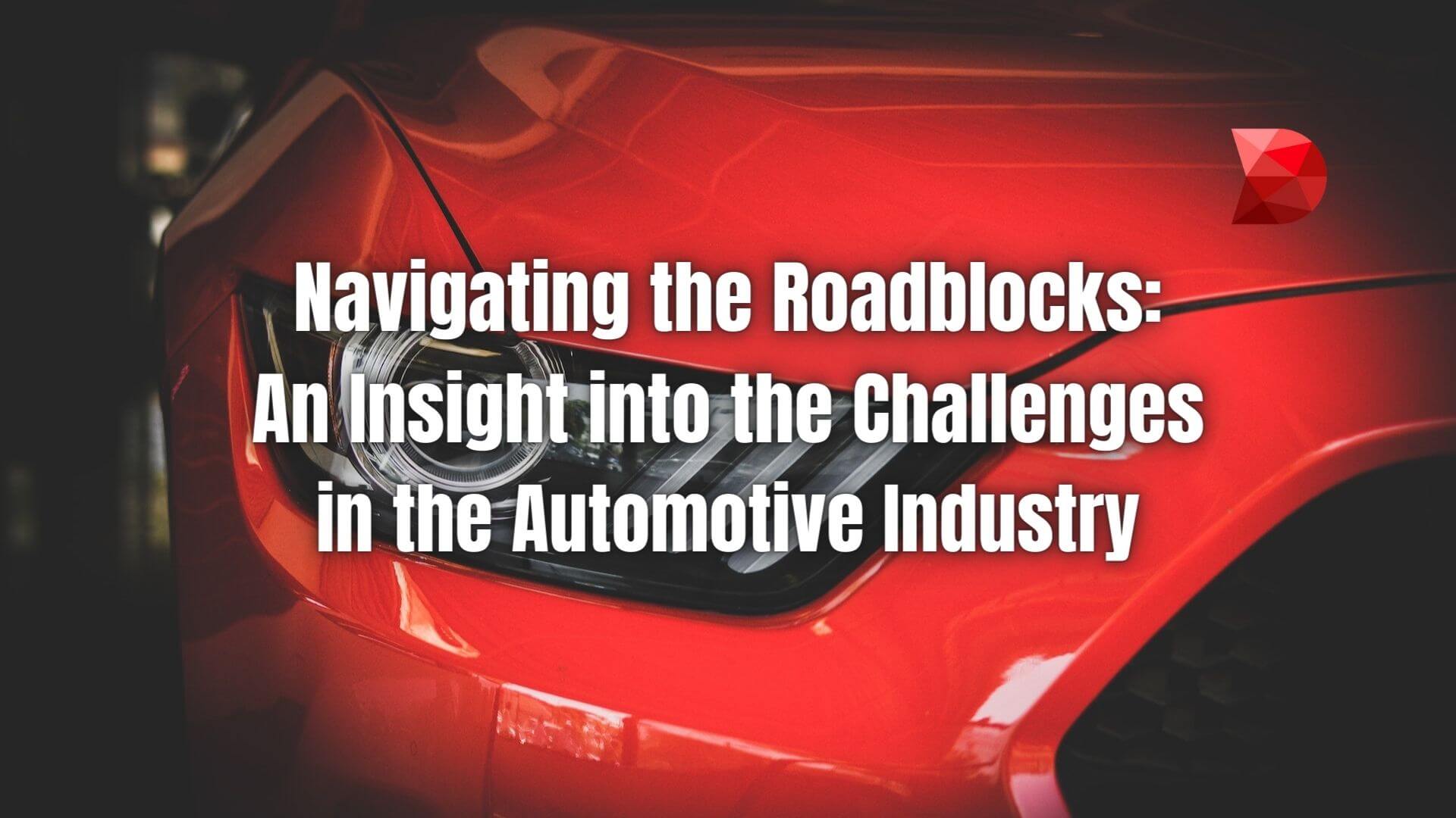 Overcome challenges in the automotive industry. Click here to learn practical tips and tactics for sustainable growth and prosperity.