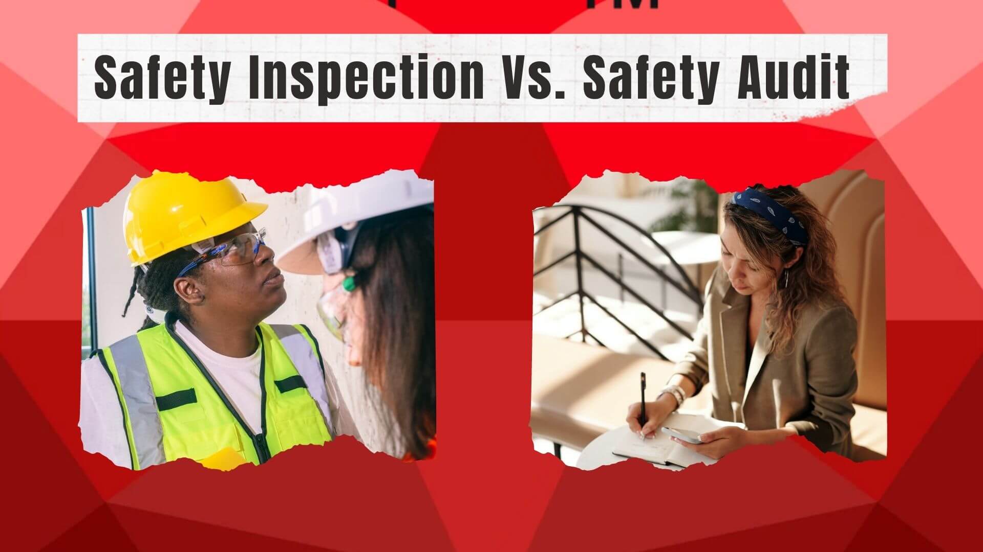 Safety Inspection Vs. Safety Audit