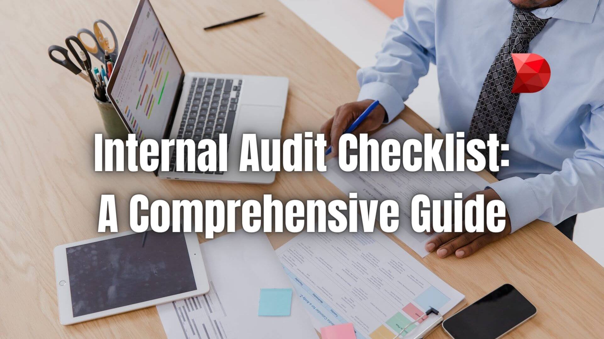 Streamline your audits with this expert internal audit checklist guide. Click here to ensure compliance and efficiency effortlessly.