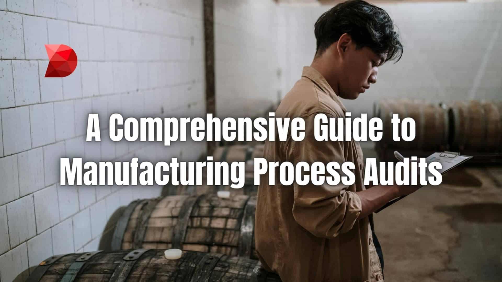 Optimize your manufacturing processes with our guide to process audits. Discover effective techniques to improve efficiency and quality.