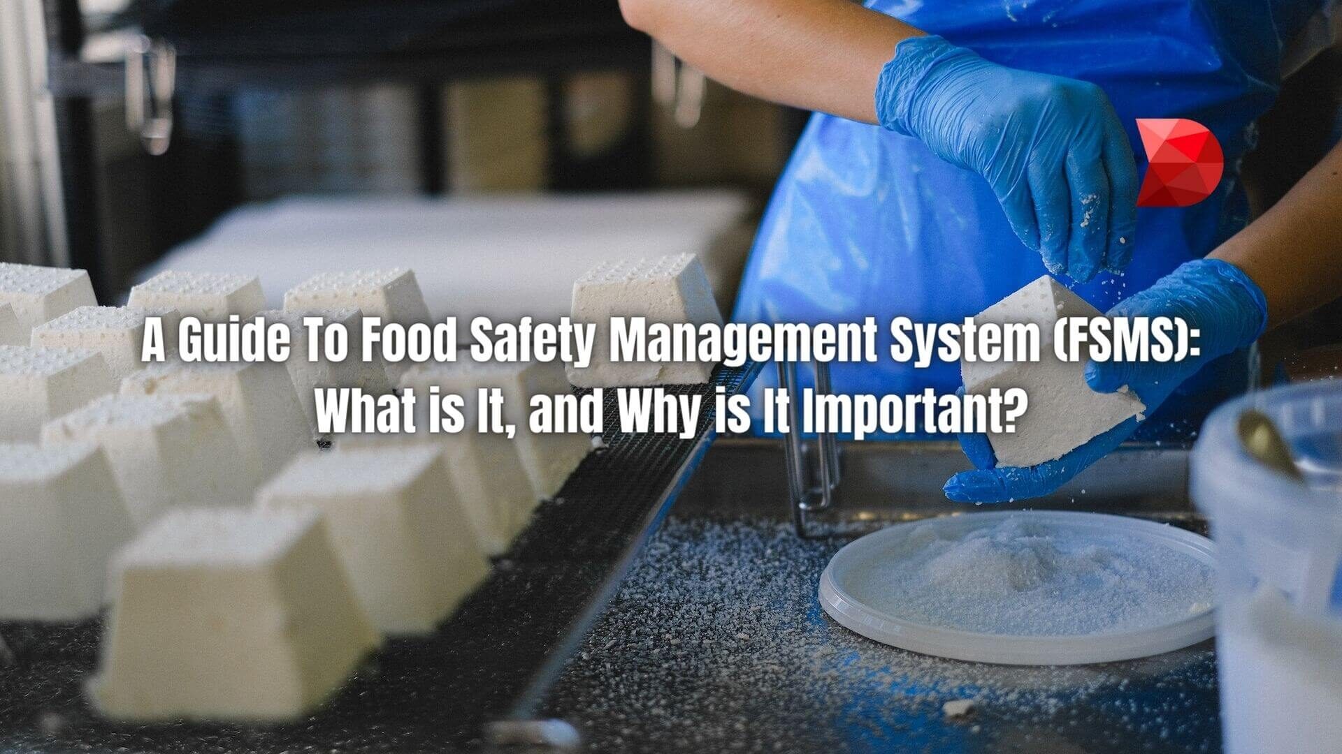 This article will discuss what a food safety management system (FSMS) is and why it's so important for food businesses. Learn more!