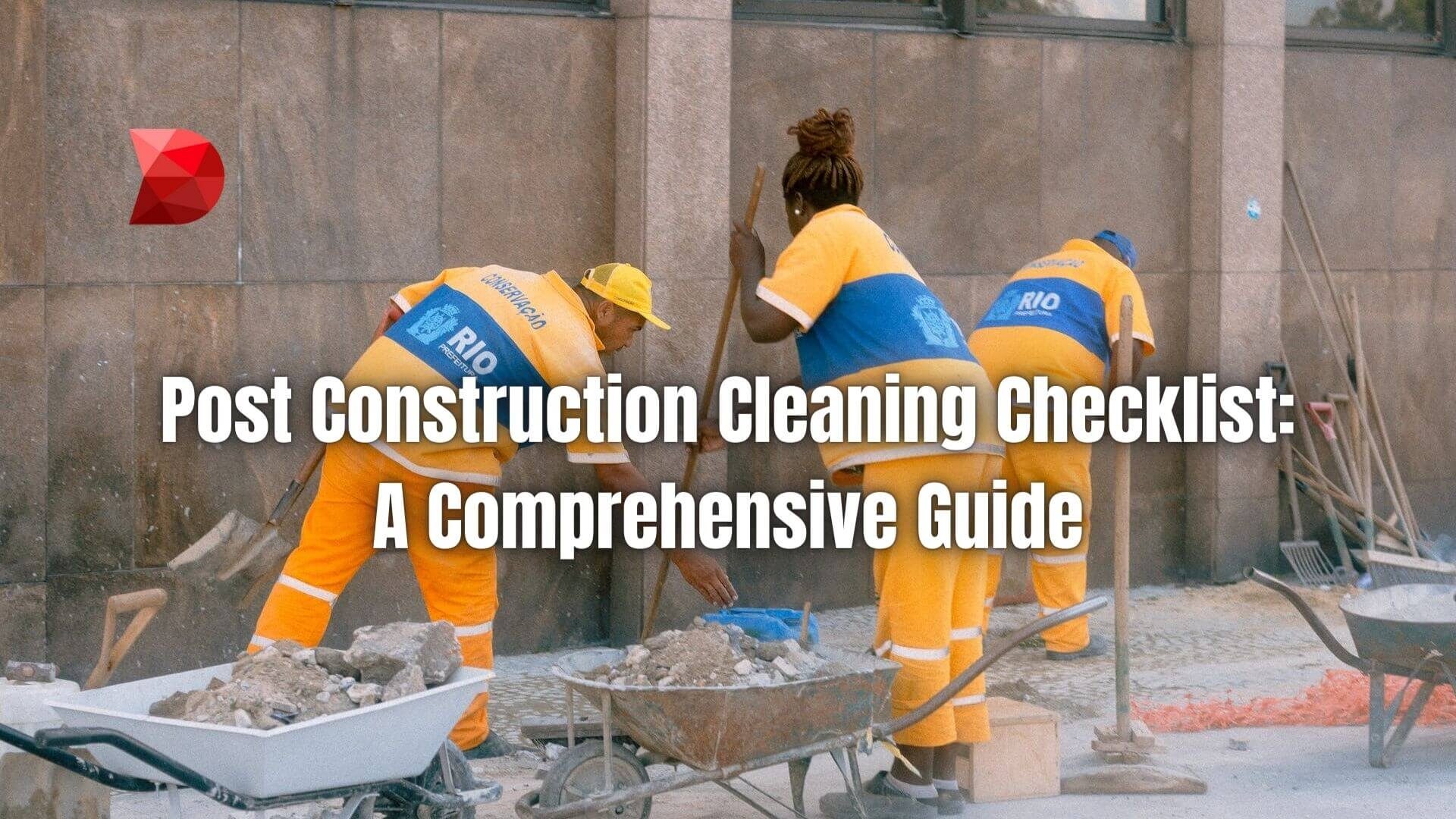 Optimize your post-construction cleaning with this detailed checklist. Discover the essential steps for a pristine and safe environment.