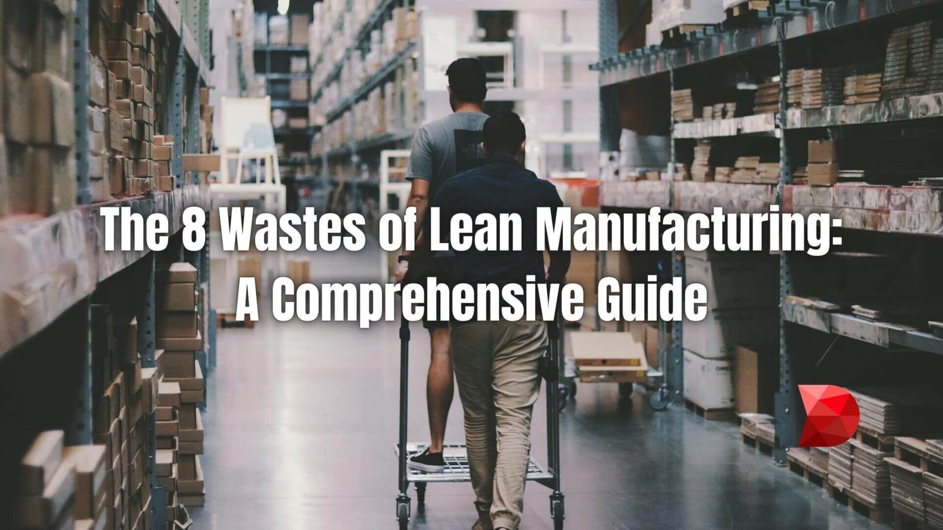 Transform your operations with our guide to the 8 wastes of lean manufacturing. Learn how to eliminate waste and drive sustainable growth.