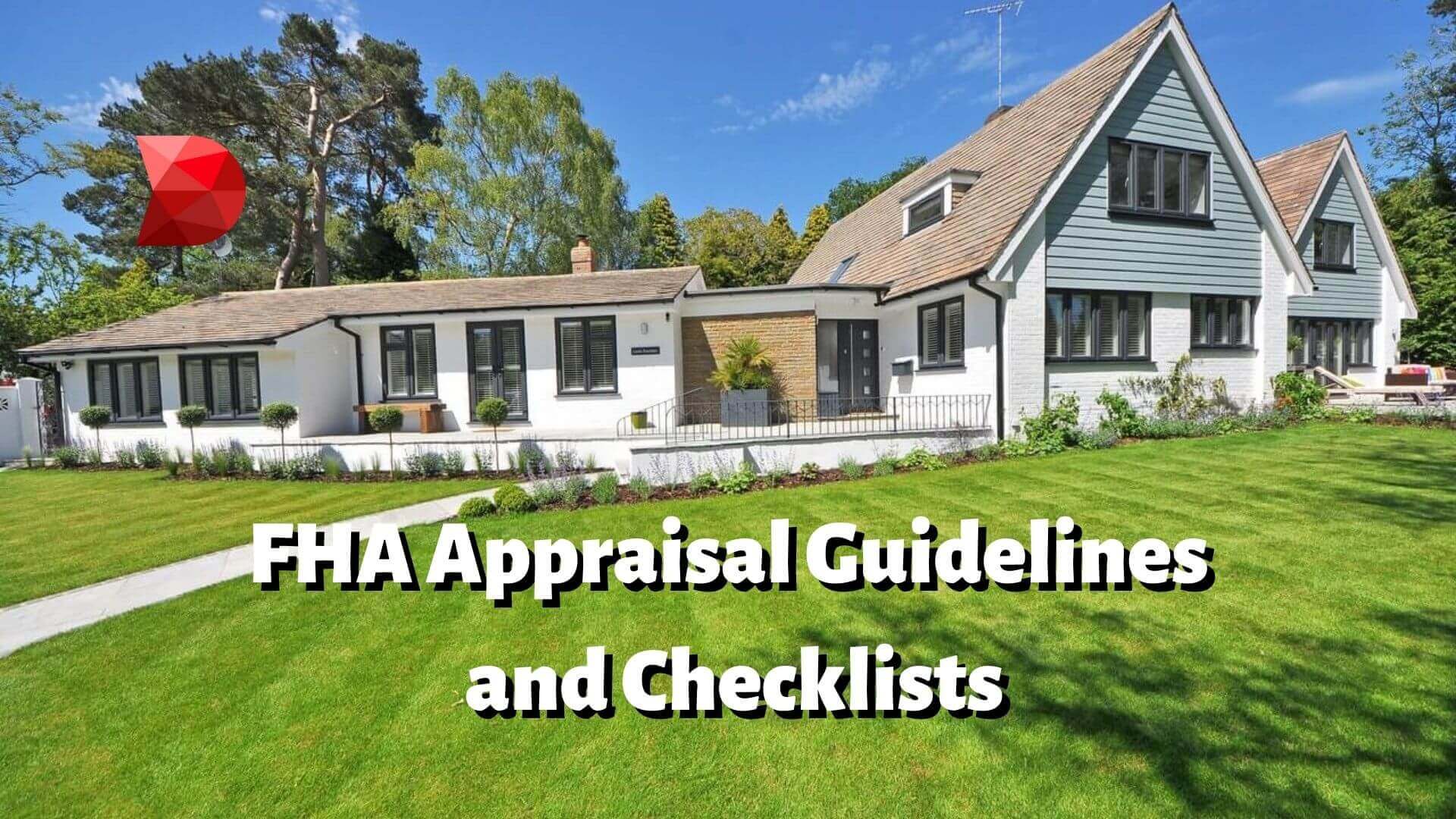 FHA Appraisal Guidelines and Checklists