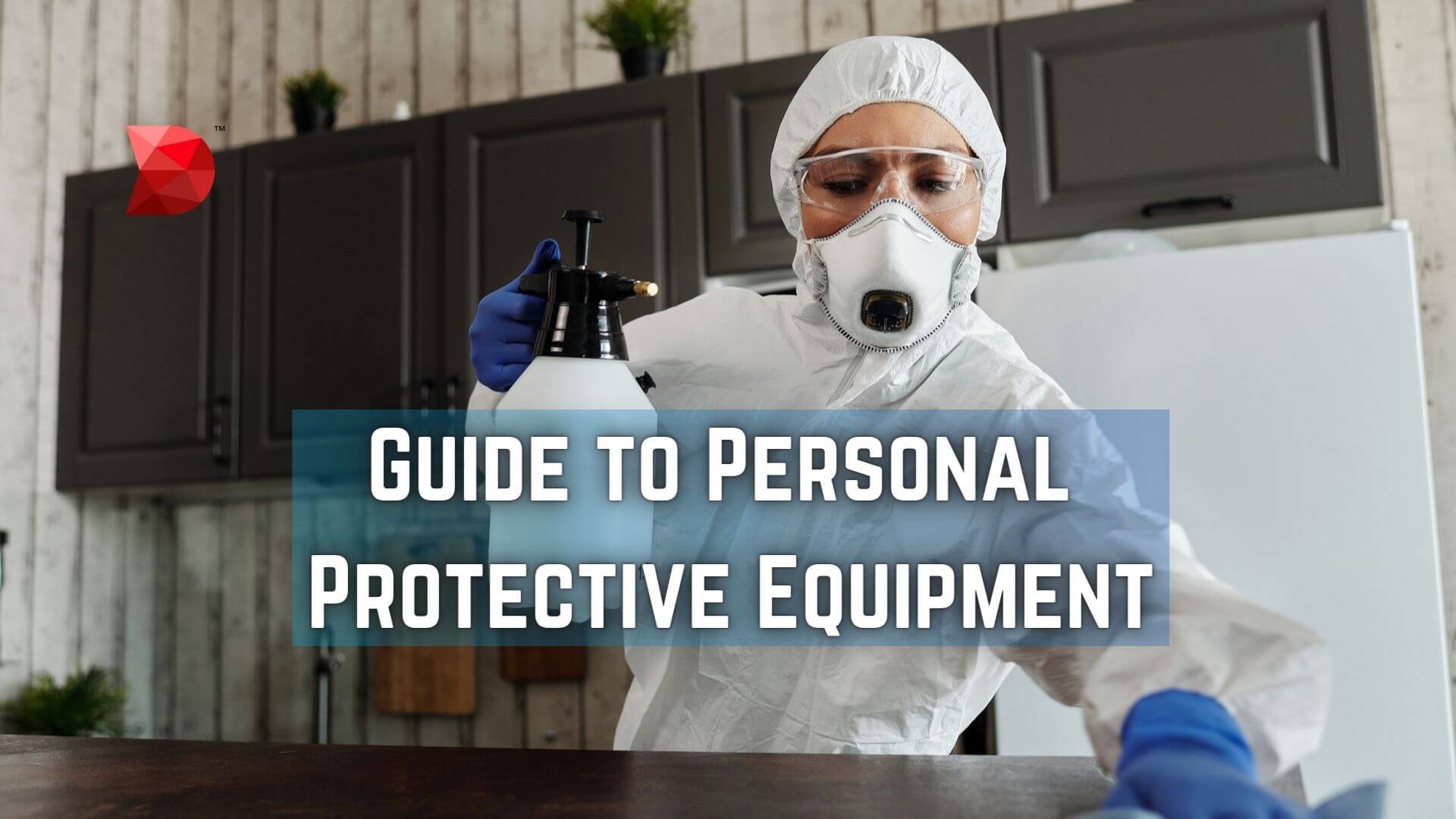 Guide to Personal Protective Equipment