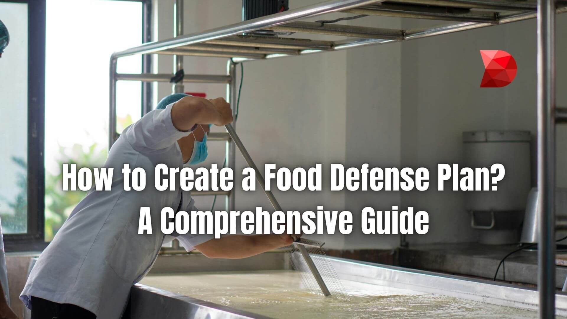 Stay ahead of food safety regulations with our expertly crafted guide. Learn how to create a robust food defense plan for your business.