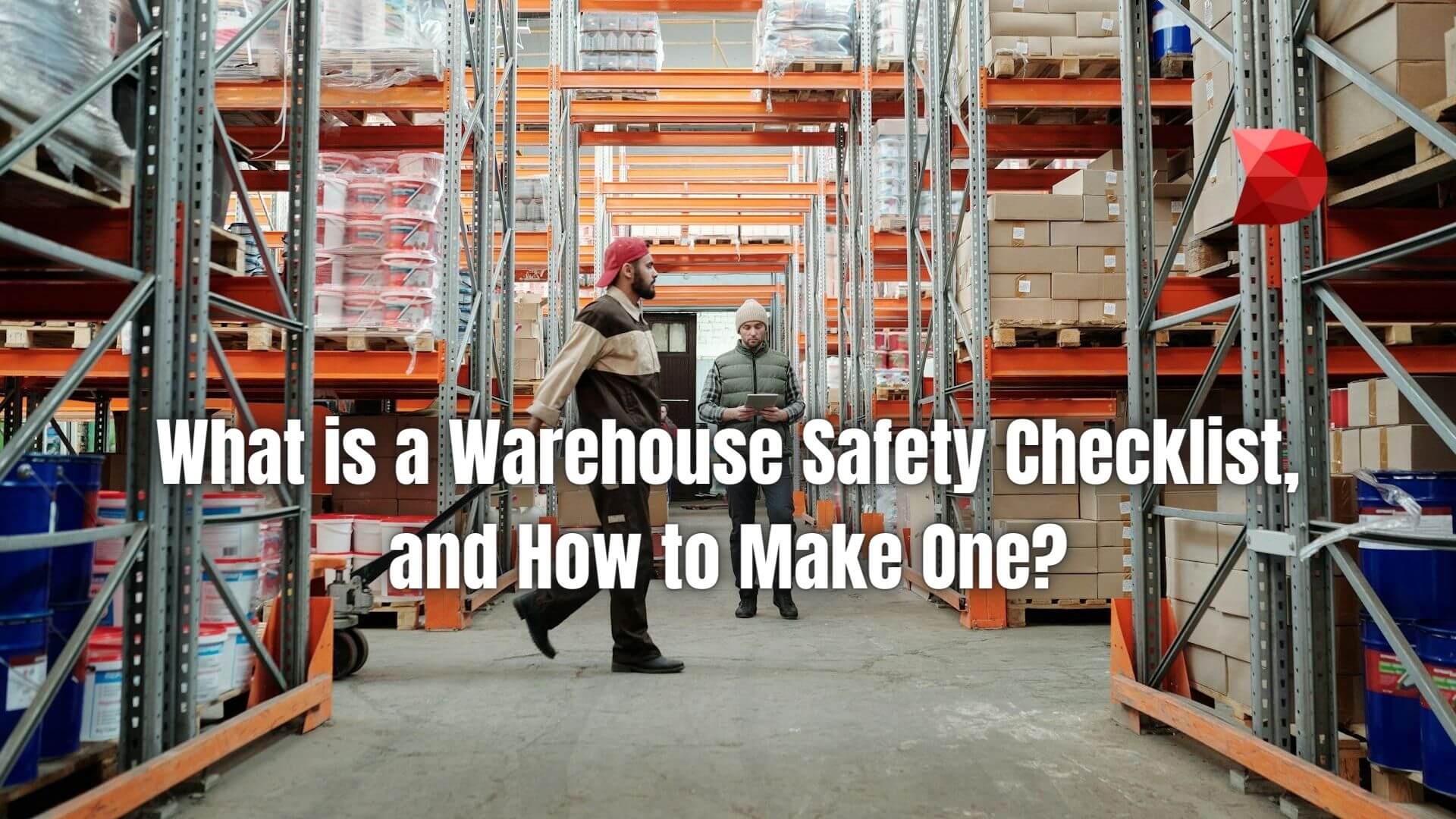 Stay ahead of safety regulations with our comprehensive guide. Click here to learn how to build a tailored warehouse safety checklist.