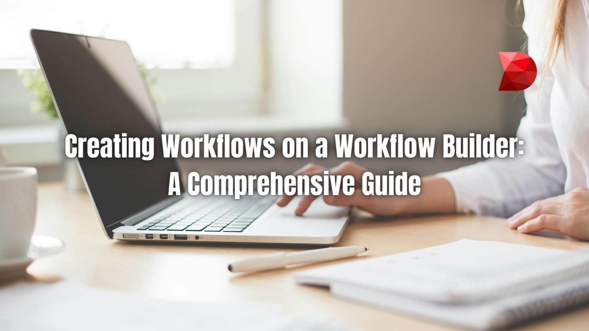 Unlock the power of efficient workflows! Learn step-by-step with our guide to creating workflows using a versatile workflow builder tool.