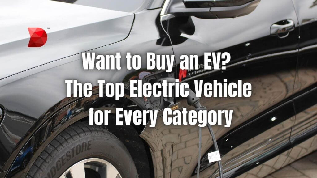 Want to Buy an EV The Top Electric Vehicle for Every Category