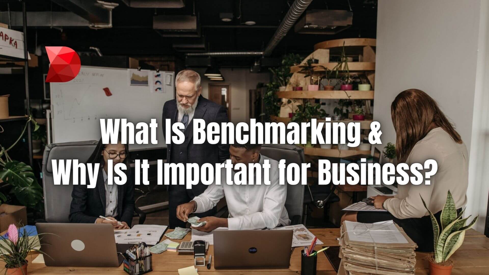 What Is Benchmarking & Why Is It Important for Business