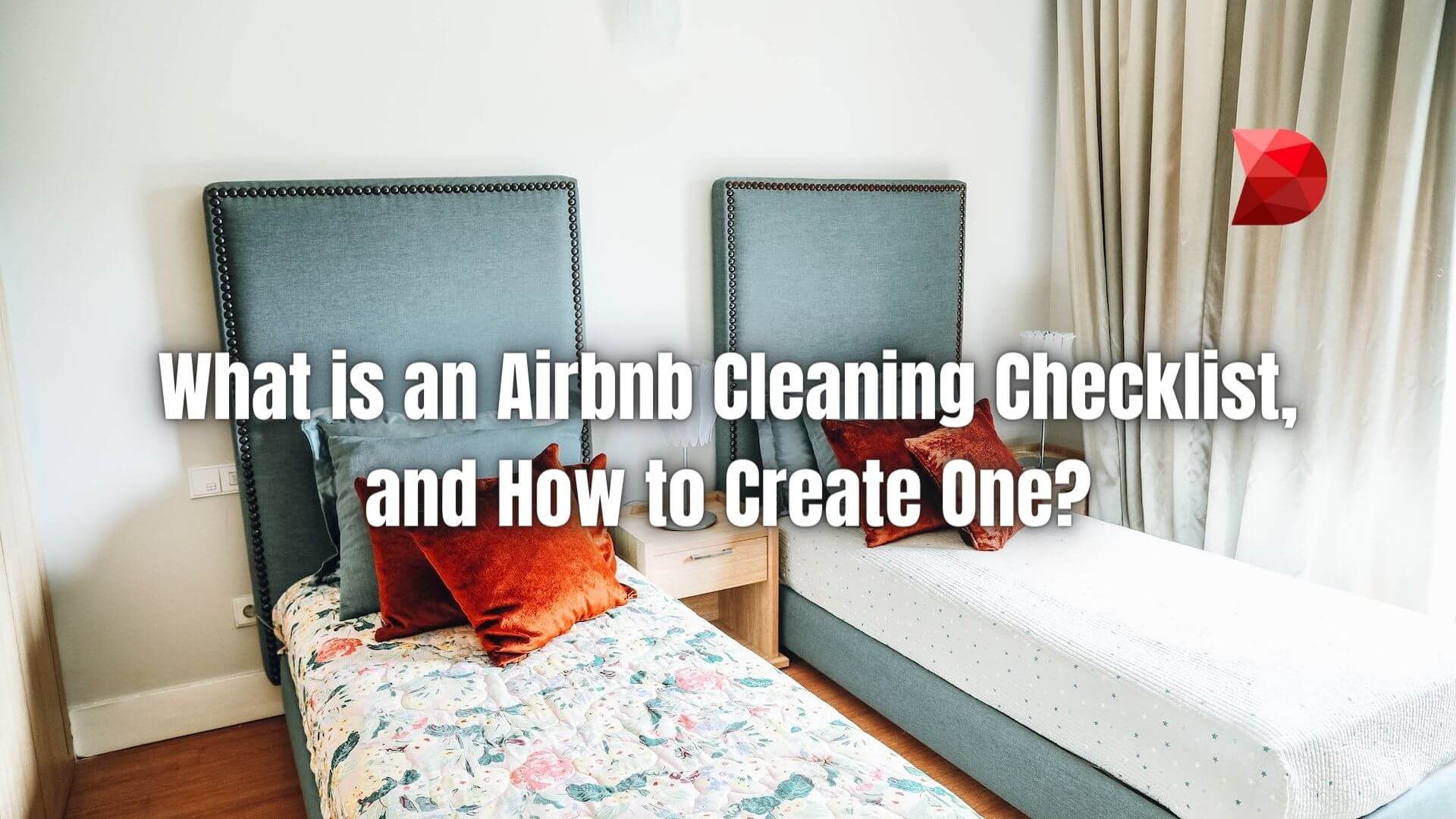 Discover the essentials of an Airbnb Cleaning Checklist. Here's how to create an efficient checklist for a consistently spotless space.