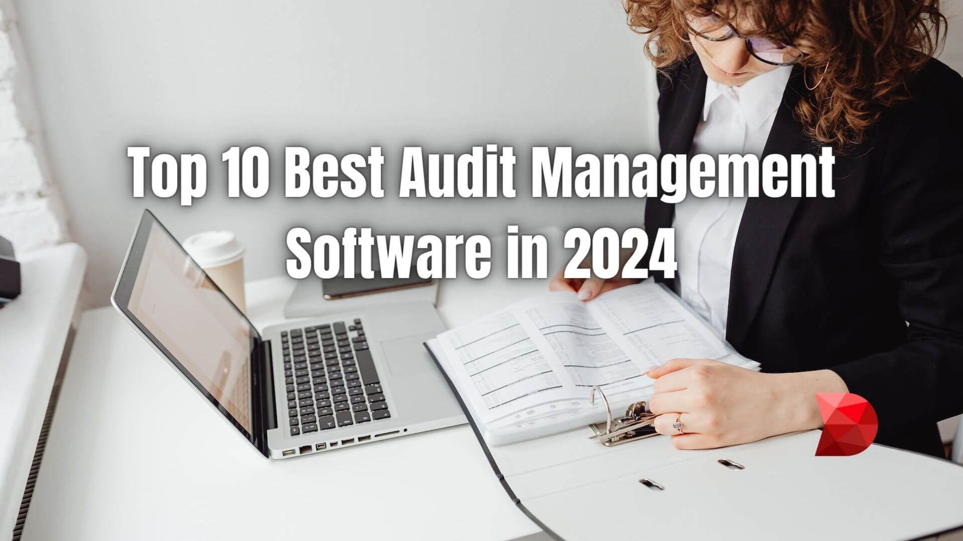 This article features ten of the best audit management software solutions available in 2024. Read here to learn more.