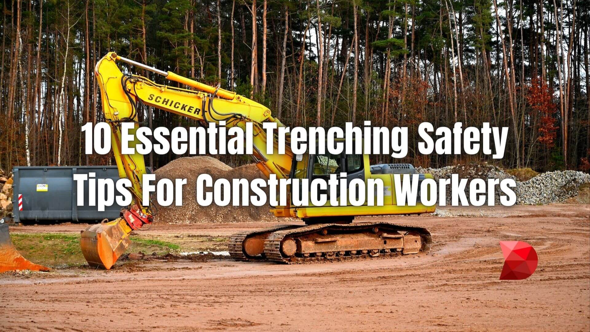 This article will discuss ten trenching safety tips that construction workers should always keep in mind when digging. Learn more!