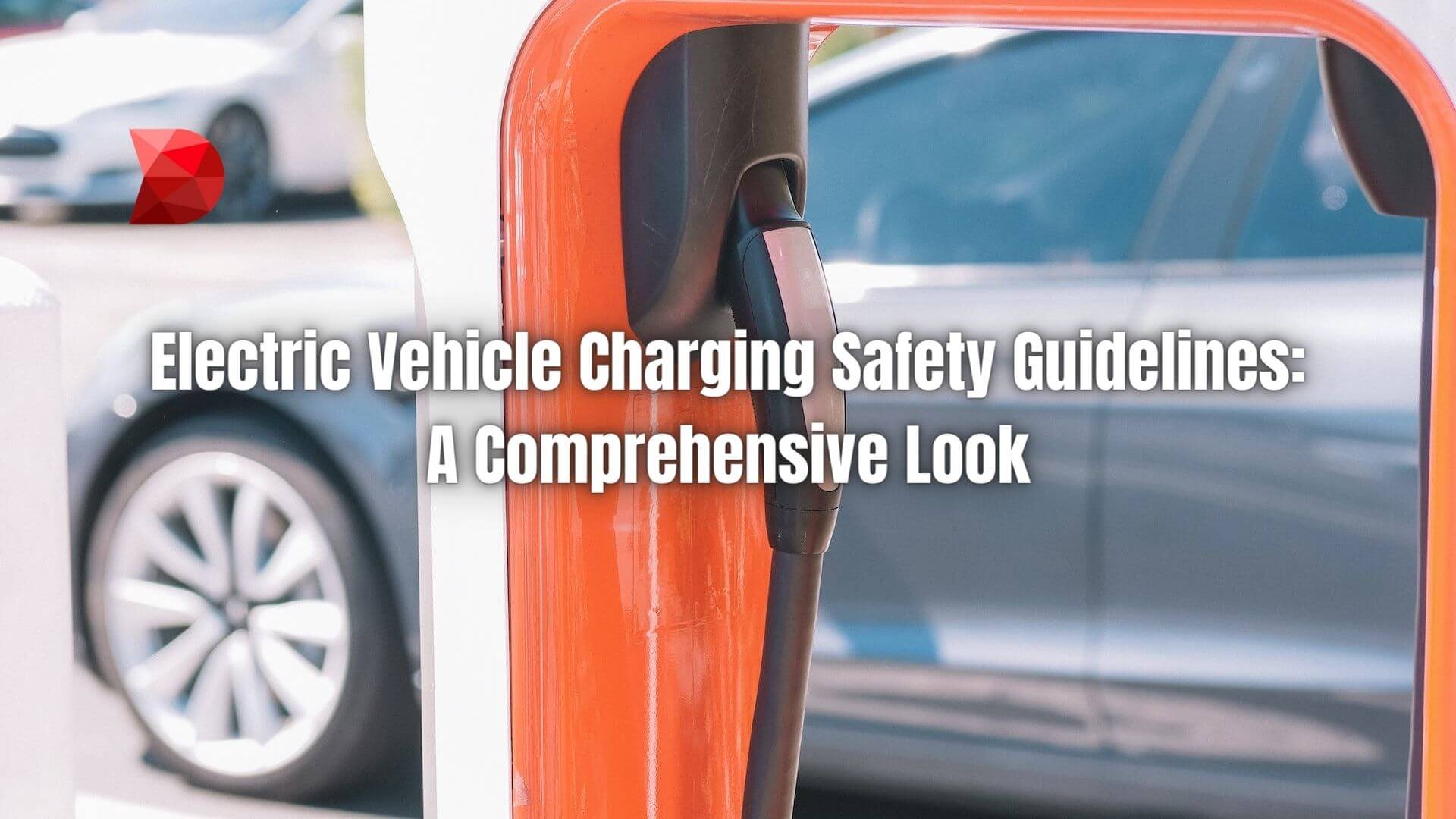 Electric Vehicle Charging Safety Guidelines DataMyte