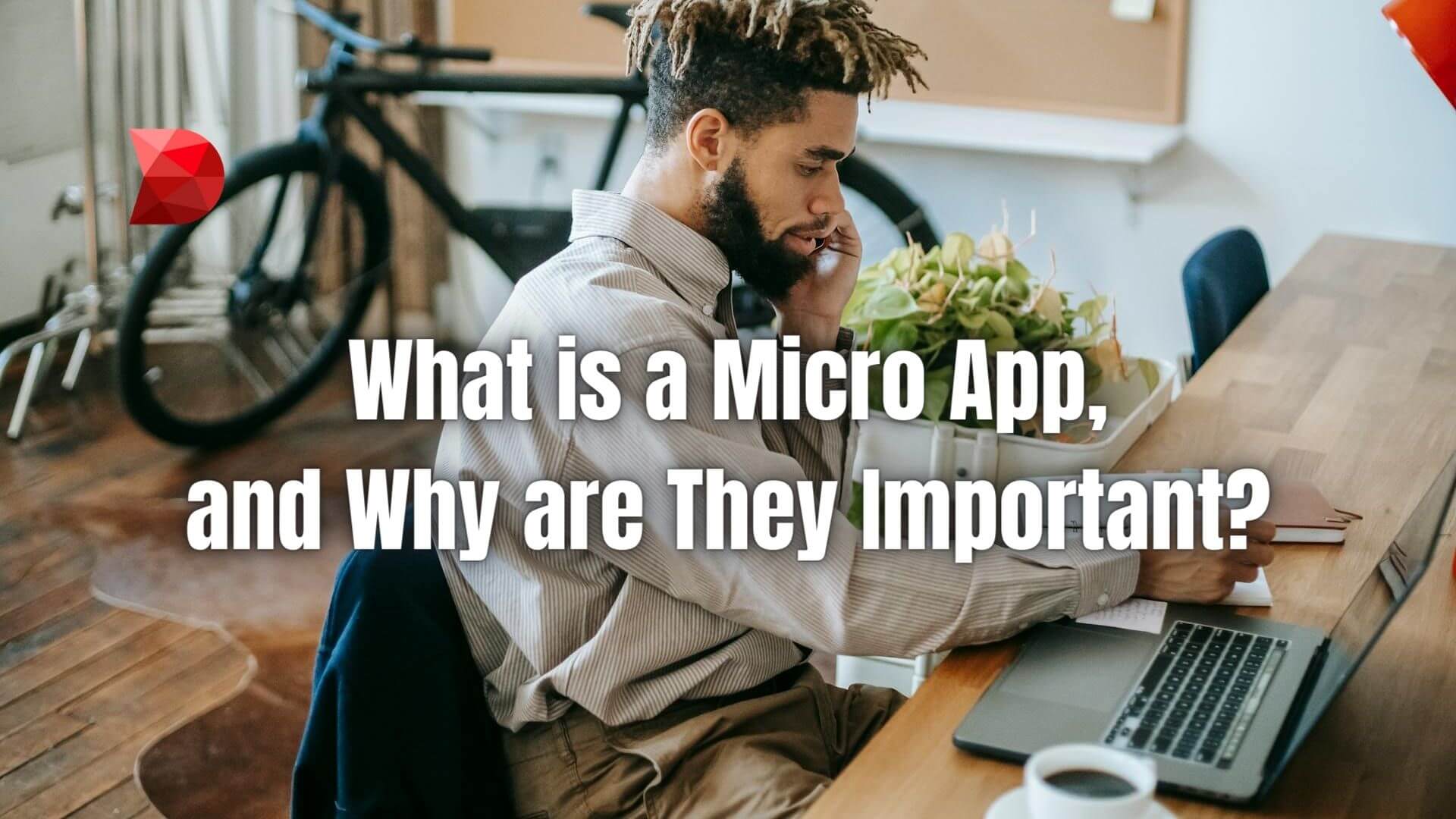 Explore the significance of micro apps with our expert guide. Learn what they entail and why they're essential for your digital strategy.