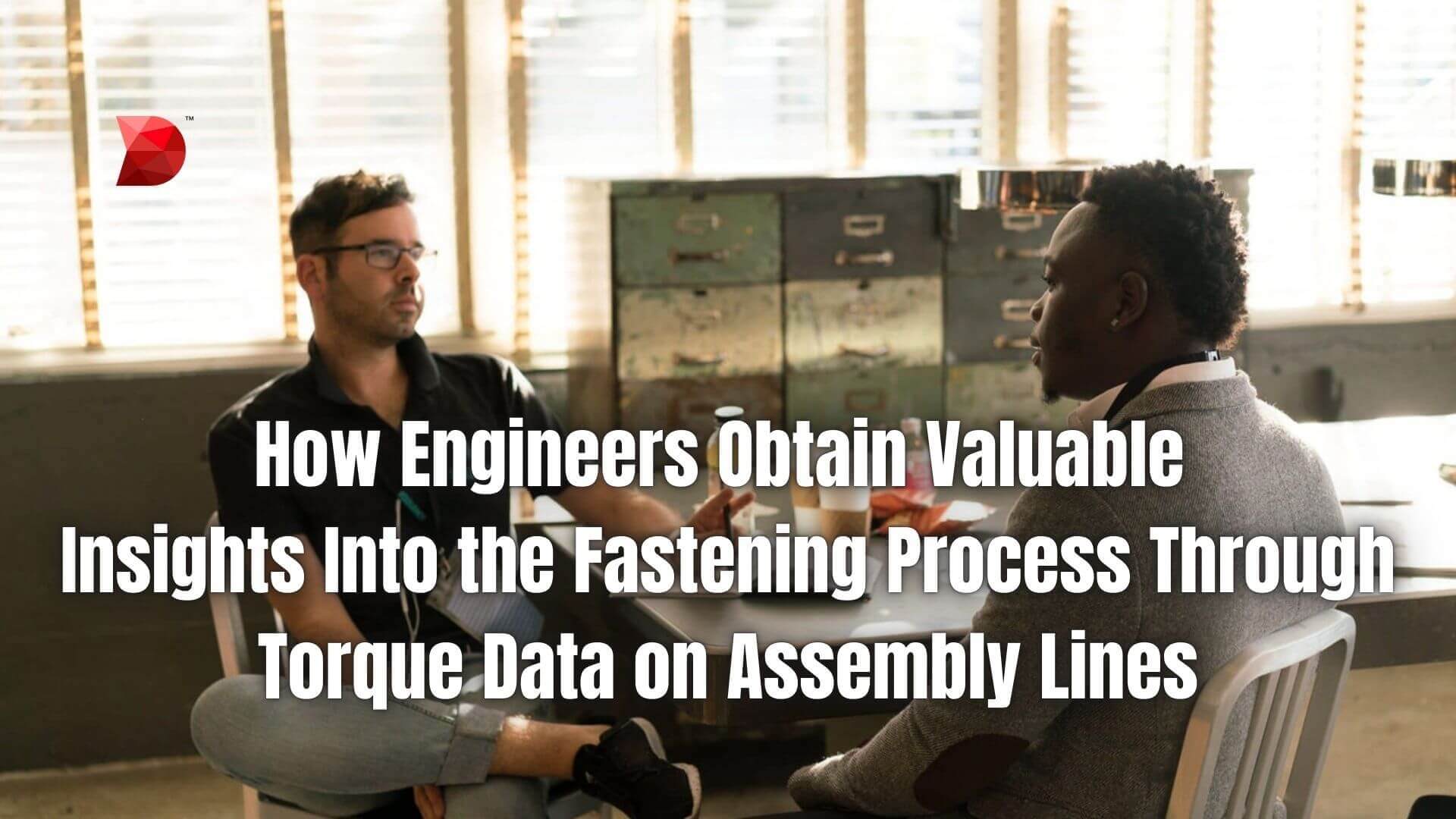 How Engineers Obtain Valuable Insights Into the Fastening Process Through Torque Data on Assembly Lines