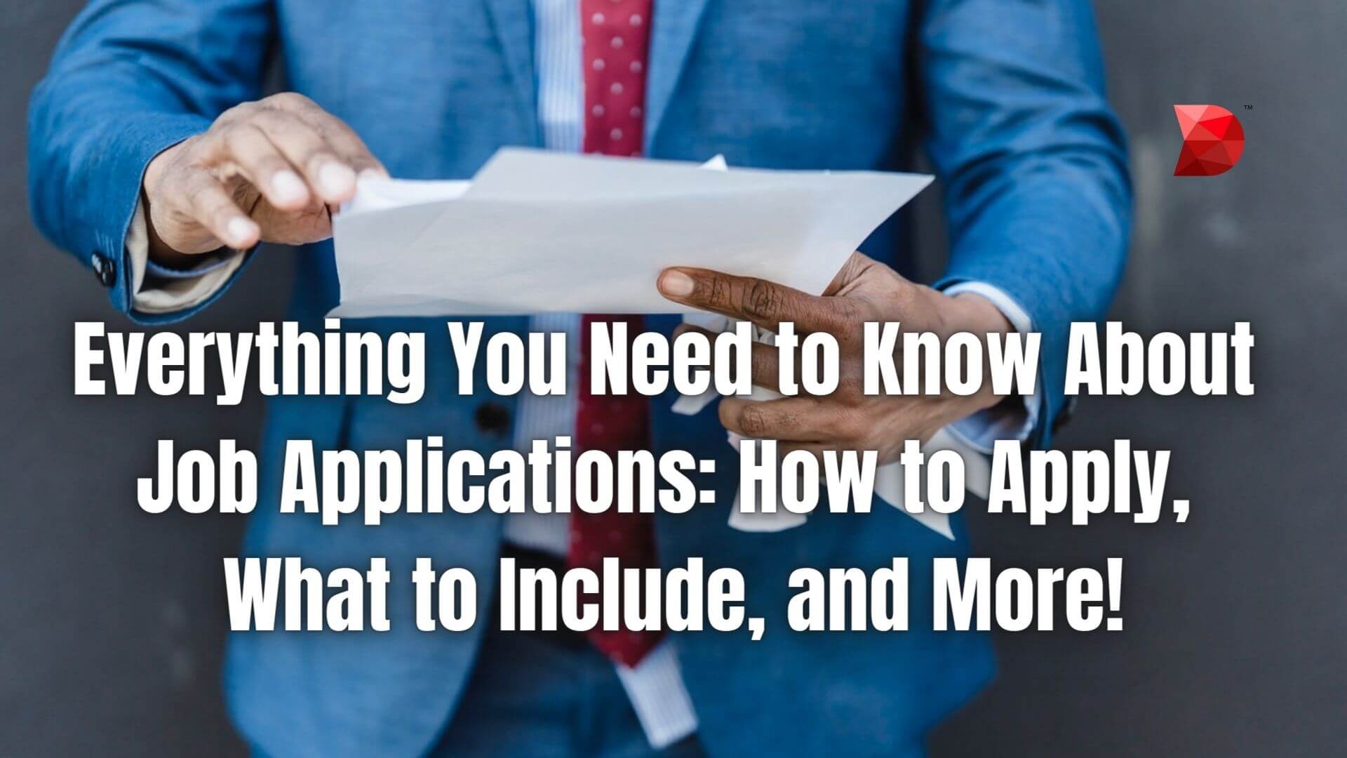 Everything You Need to Know About Job Applications How to Apply, What to Include, and More!