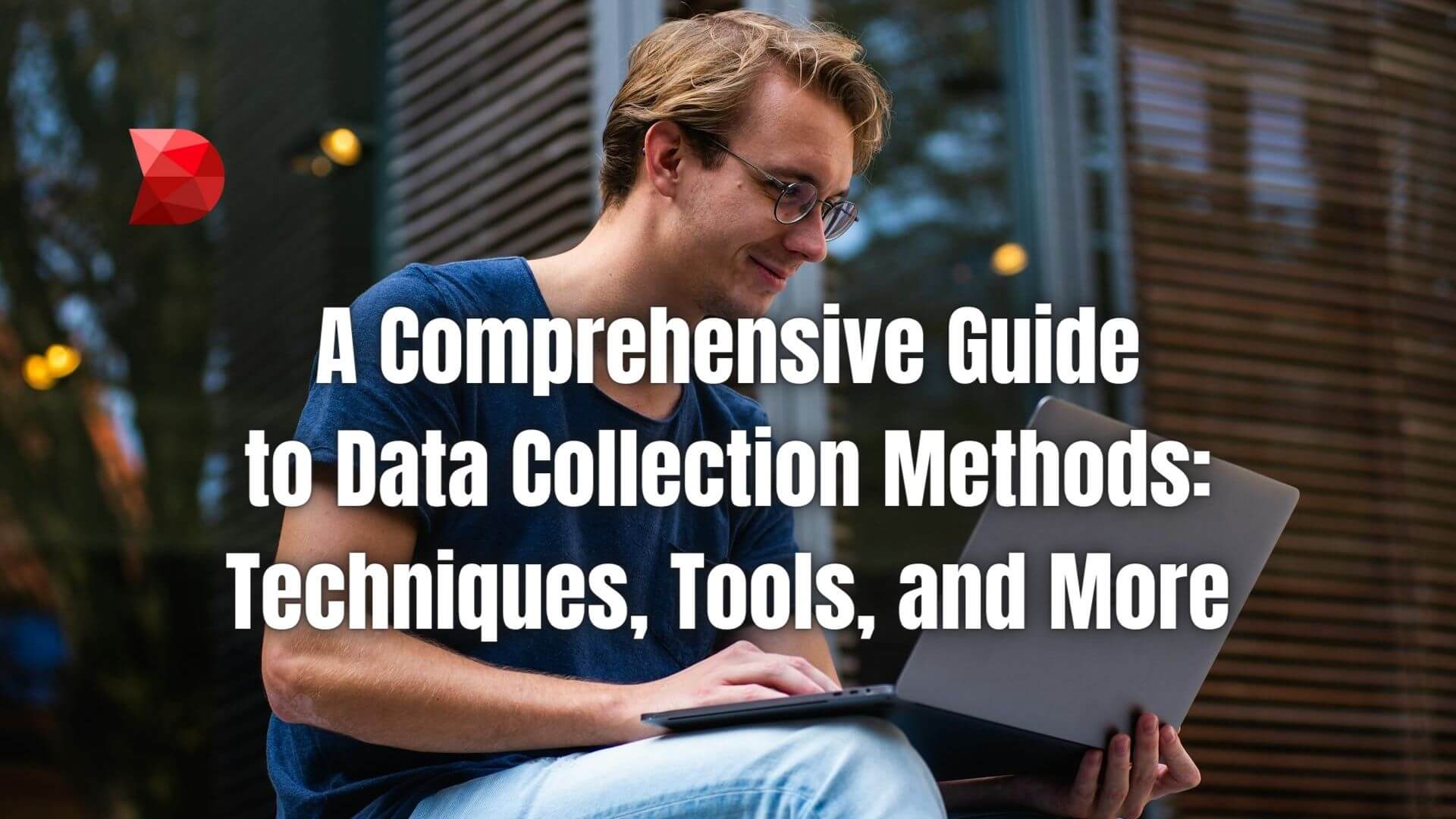 Unlock the secrets of effective data collection methods! Click here to discover techniques, tools, and strategies in our comprehensive guide.