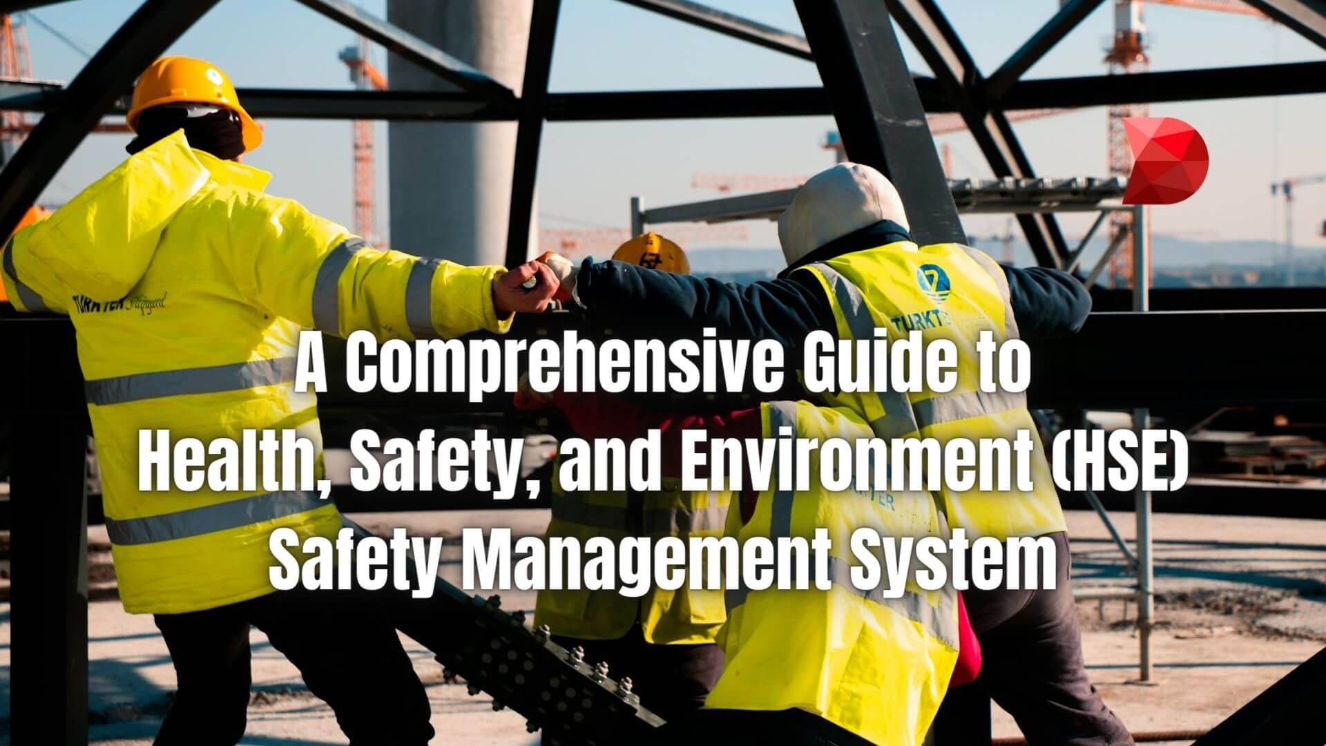 Ensure health, safety, and environmental compliance effortlessly! Unlock the keys to an effective HSE management system with our guide.