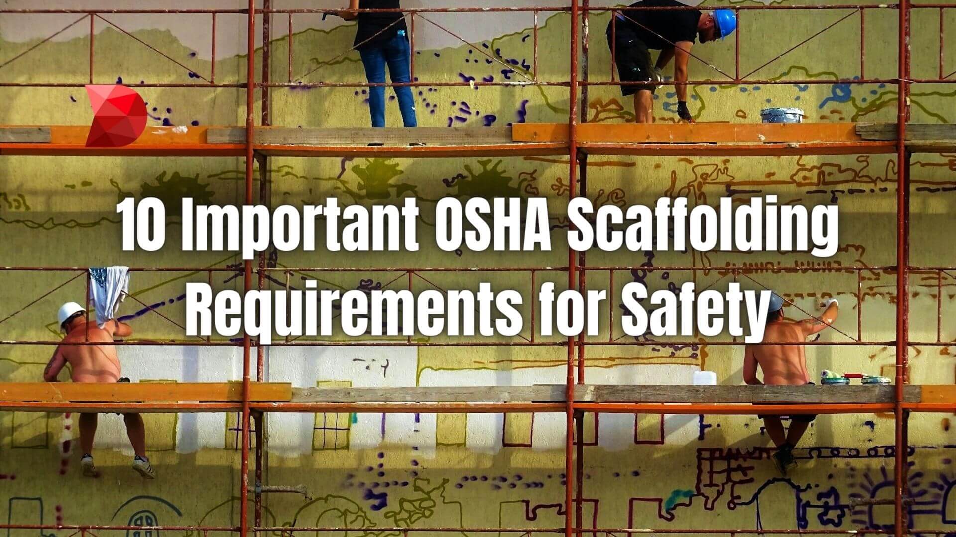 Navigate OSHA scaffolding requirements with confidence! Learn the 10 critical regulations to prioritize safety on your construction site.