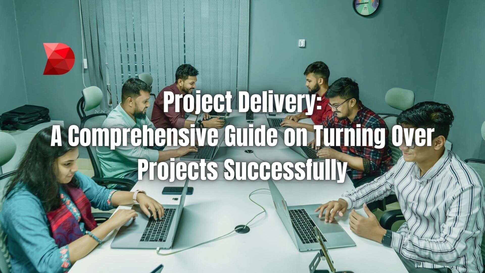 Unlock the secrets to successful project delivery with our guide. Turn over projects flawlessly with expert insights and techniques.