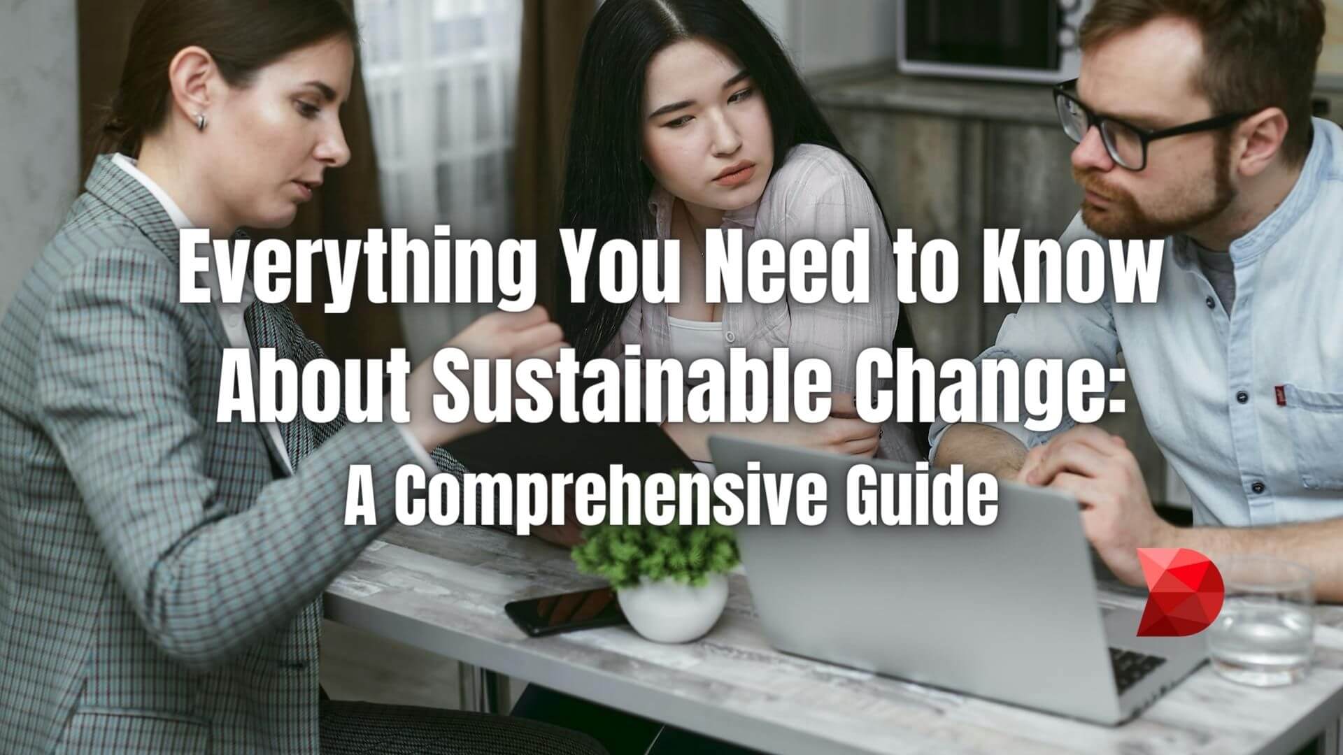 Unlock the secrets of sustainable change with our comprehensive guide. Learn practical strategies for lasting transformation today!