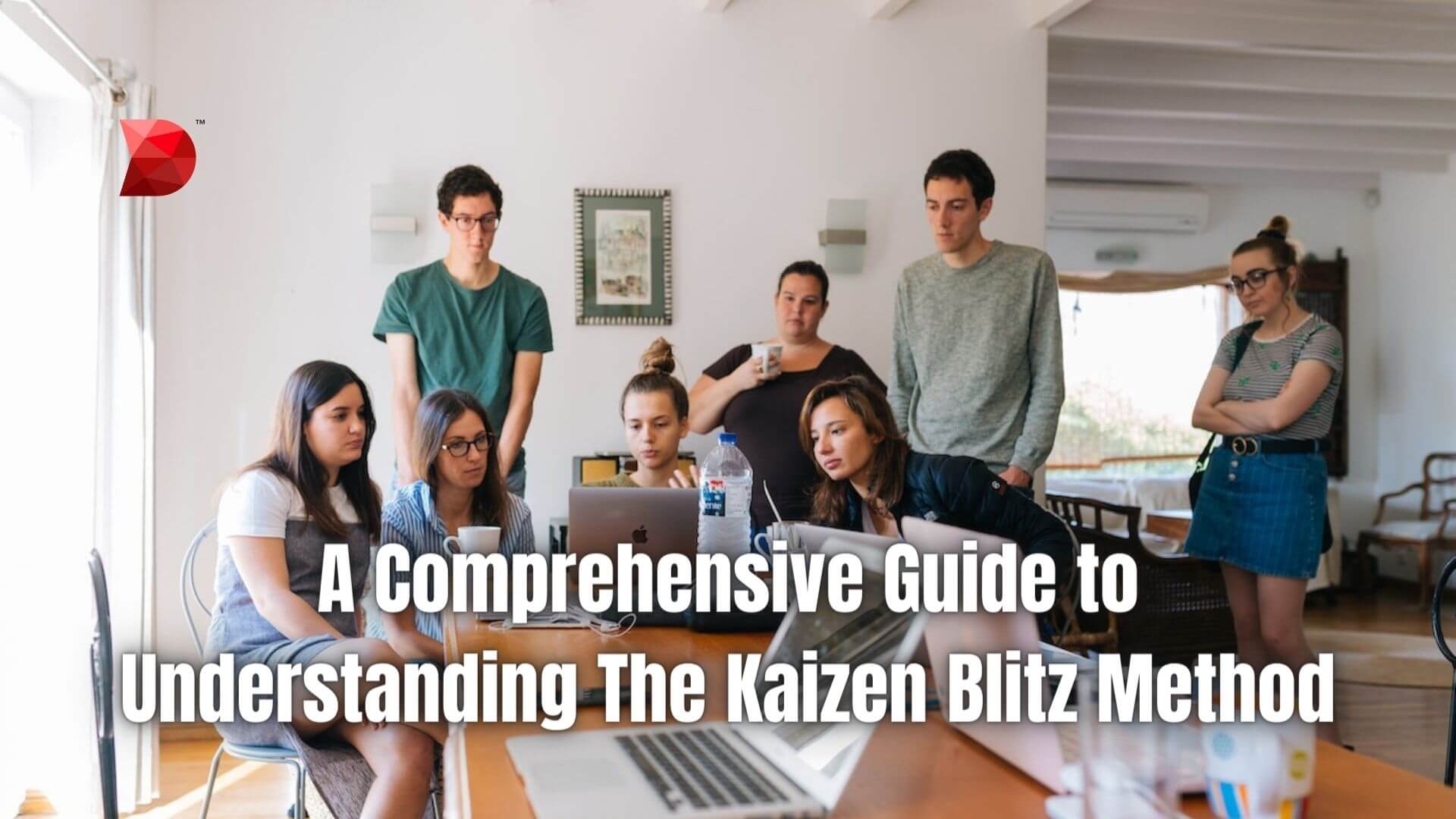 A Comprehensive Guide to Understanding The Kaizen Blitz Method