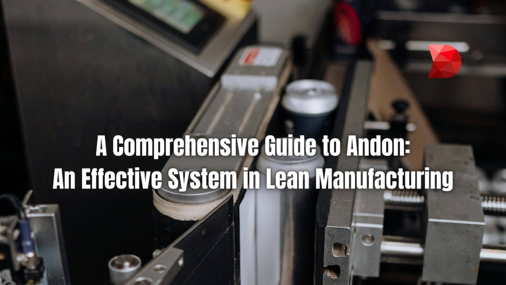 Boost productivity with this guide to Andon Lights in Lean Manufacturing. Click here to discover key strategies for a flawless operation.