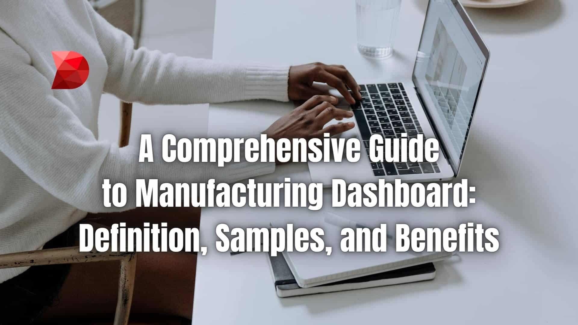 Unlock the potential of manufacturing dashboards with our comprehensive guide. Learn the definition, explore samples, and grasp the benefits.