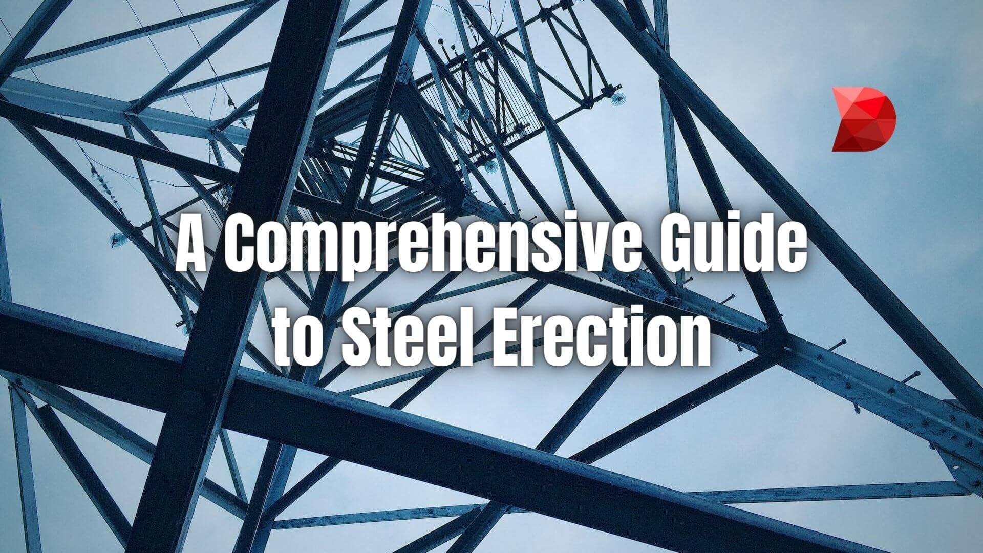 Unlock the secrets of safe and efficient steel structure erection. Click here to learn the industry's best practices and safety tips today!