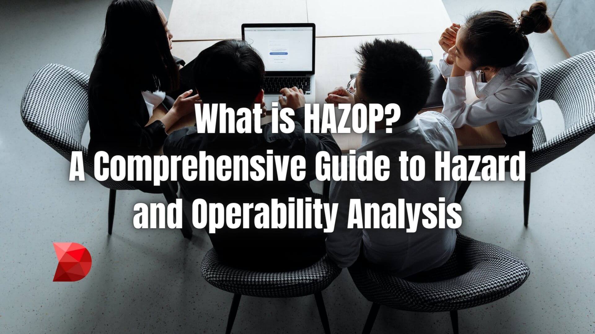 Master Hazard and Operability Analysis (HAZOP) with this comprehensive guide. Click here to understand the risks and ensure safety.