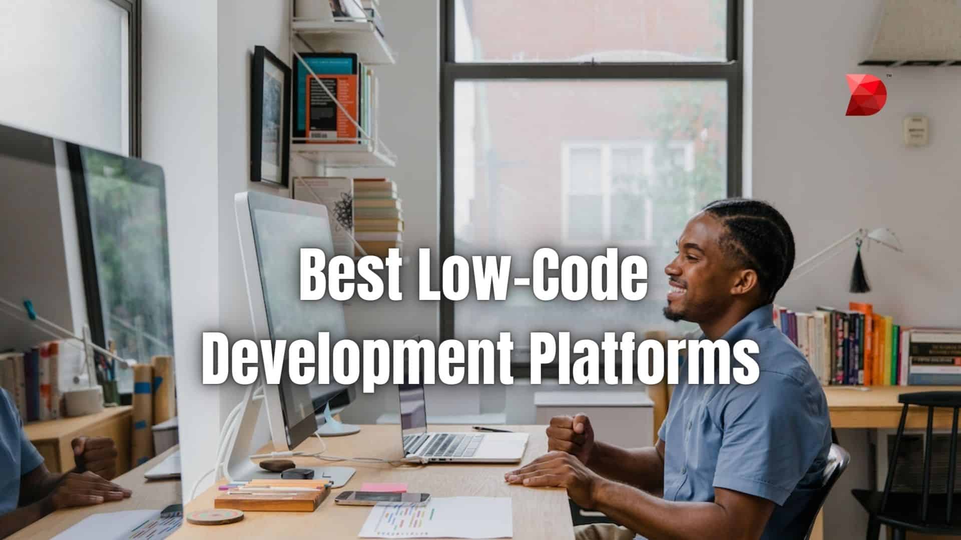 Best Low-Code Development Platforms