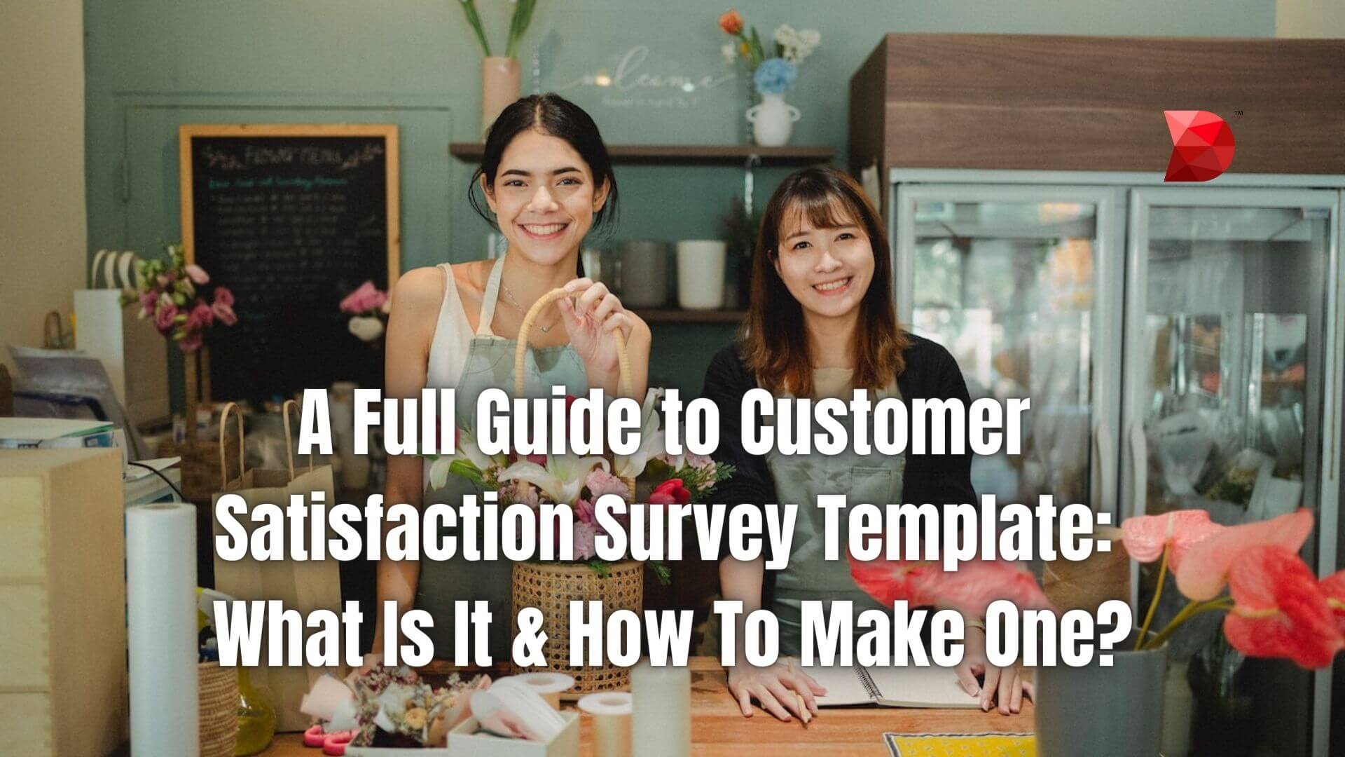 A Full Guide to Customer Satisfaction Survey Template What Is It & How To Make One
