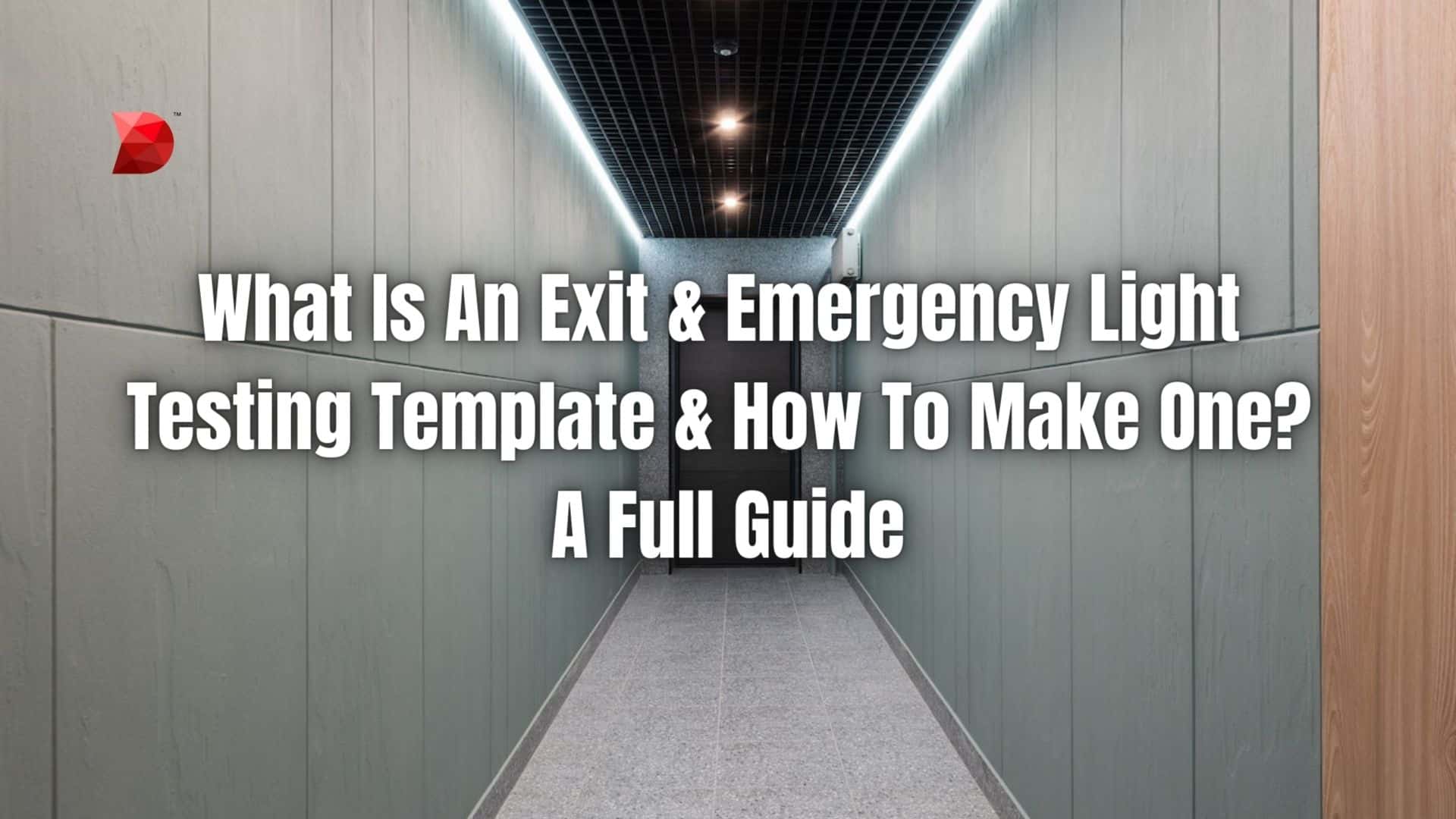 What Is An Exit & Emergency Light Testing Template & How To Make One A Full Guide