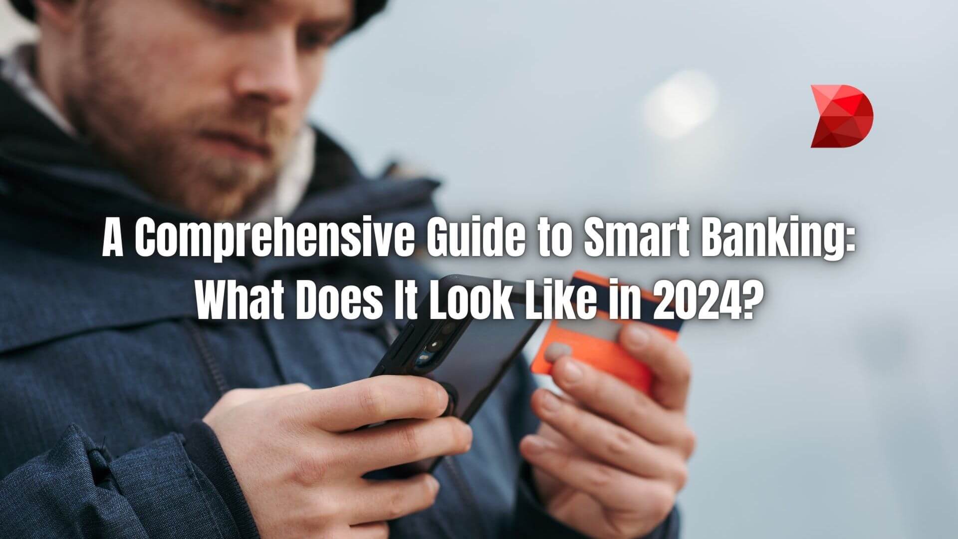 This guide will explore why you should consider looking into smart banking in 2024, and what features users can expect. Learn more!