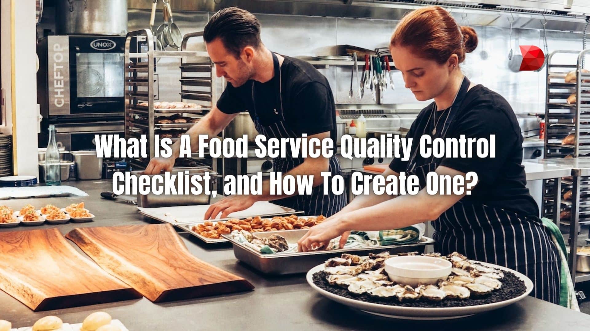 What Is A Food Service Quality Control Checklist, and How To Create One
