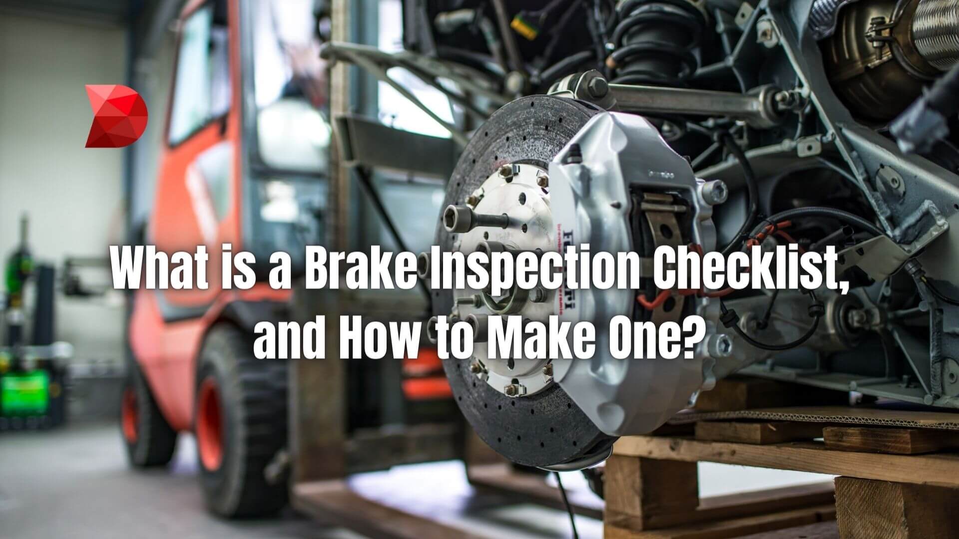 Brake inspection helps identify issues that affect the performance and safety of the brakes. Here's how to make a brake inspection checklist.