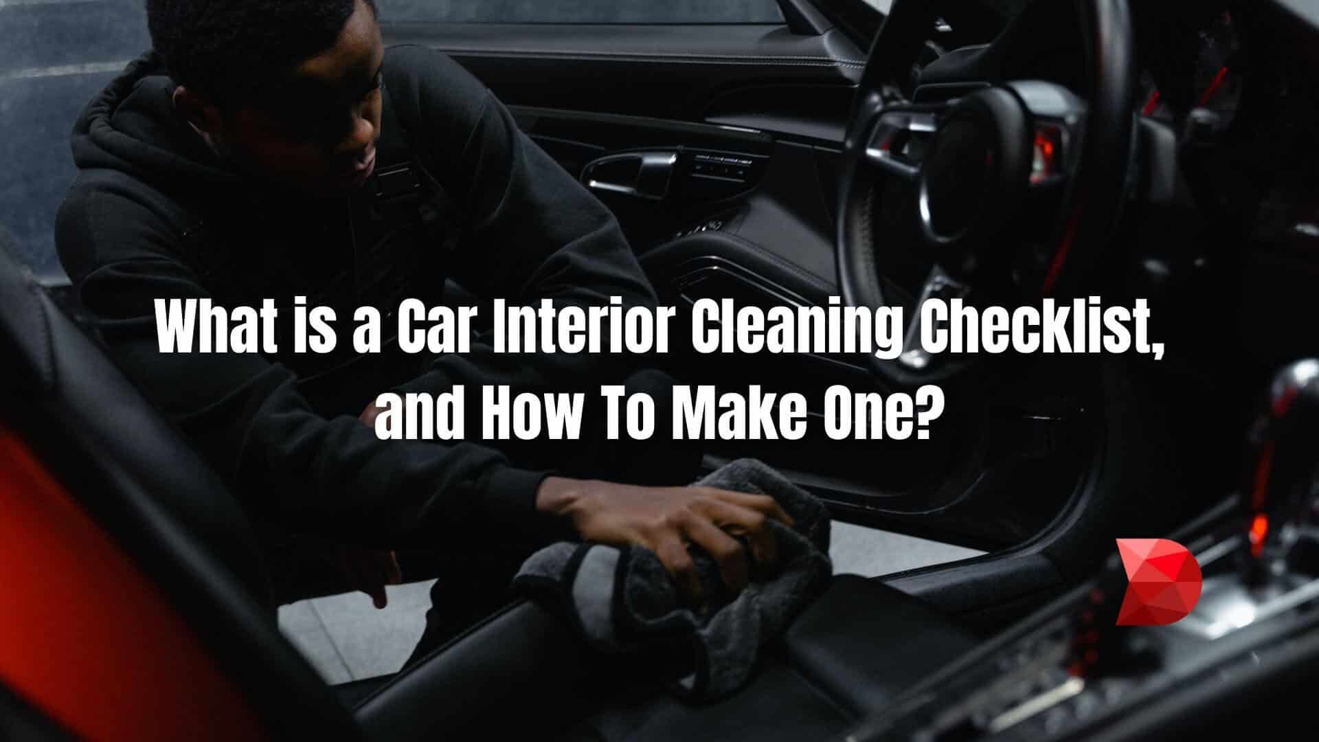 What is a Car Interior Cleaning Checklist? - DataMyte