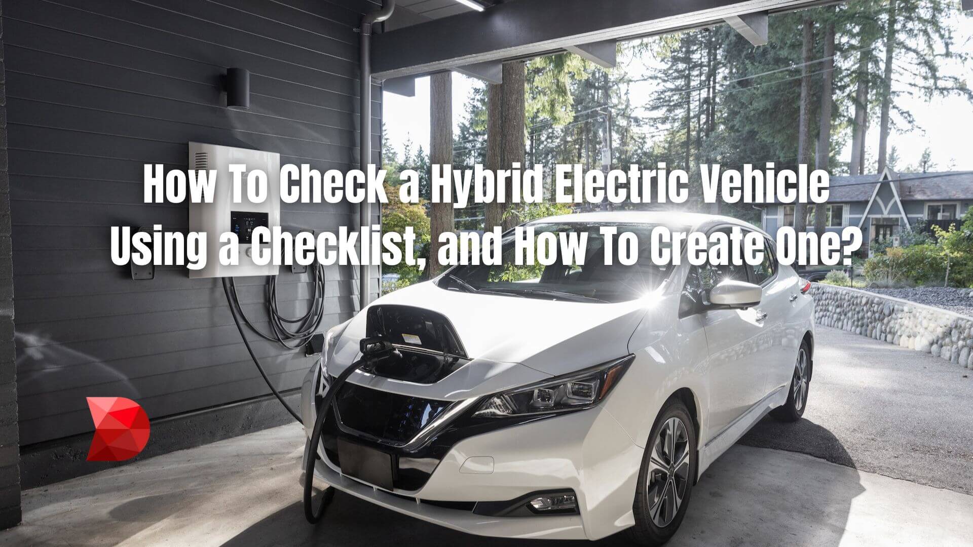 Hybrid electric cars provide improved fuel efficiency, reduced emissions, and high performance. Here's how to check them using a checklist.