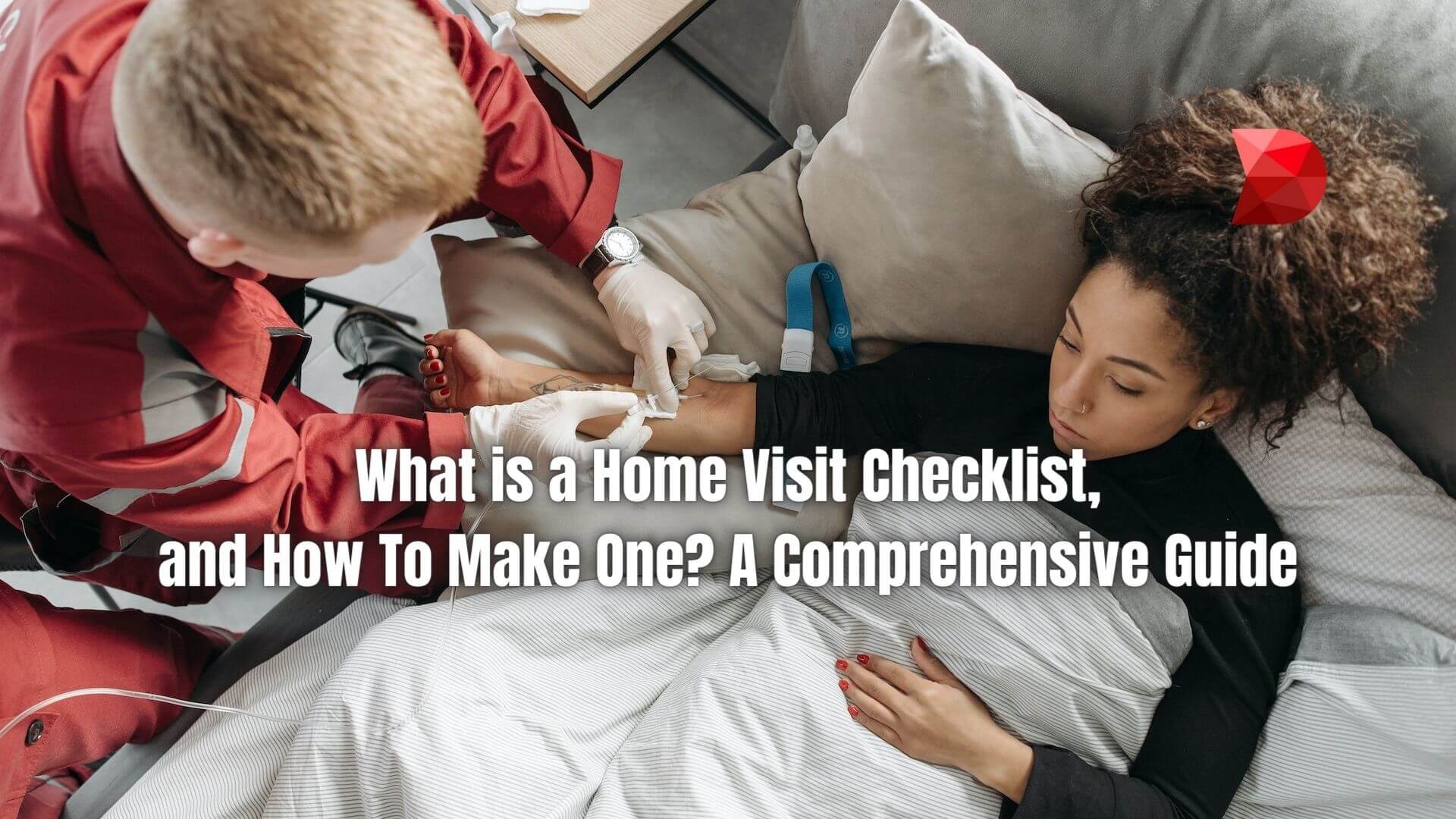 A home visit checklist is a list of items and tasks that healthcare professionals use during a medical home visit. Here's how to create one!