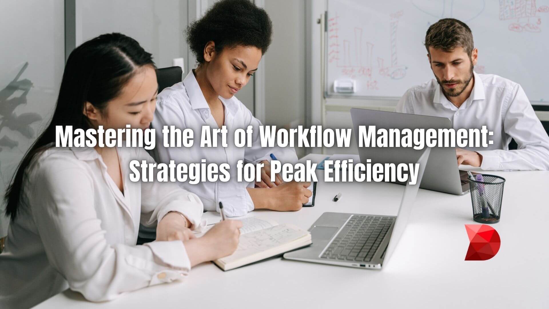 Proper workflow management is an essential aspect of any successful organization. Learn about the strategies to optimize your workflows.