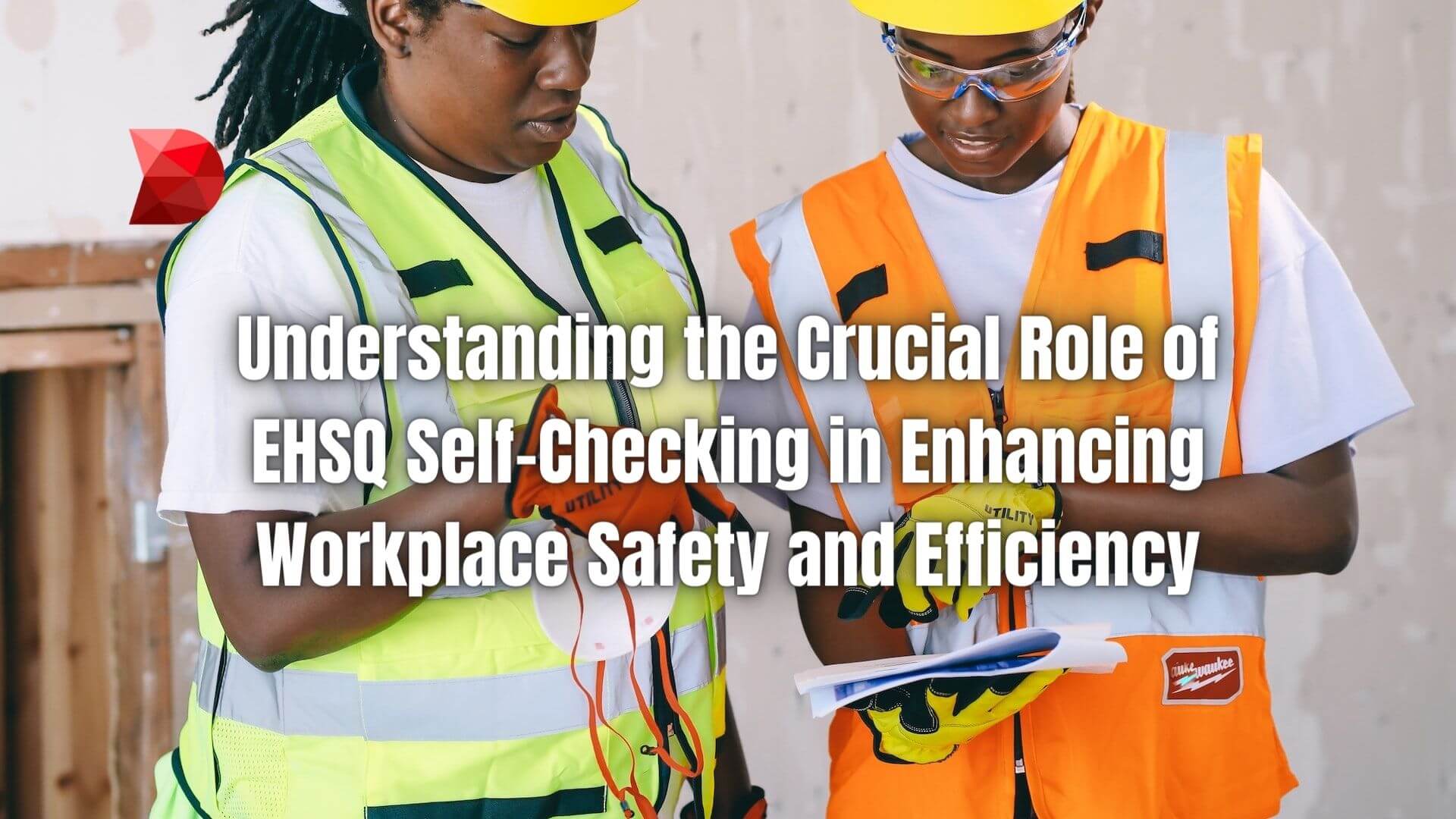 Adopting EHSQ self-checking strategies can transform how organizations handle compliance, safety, and quality control. Learn more!